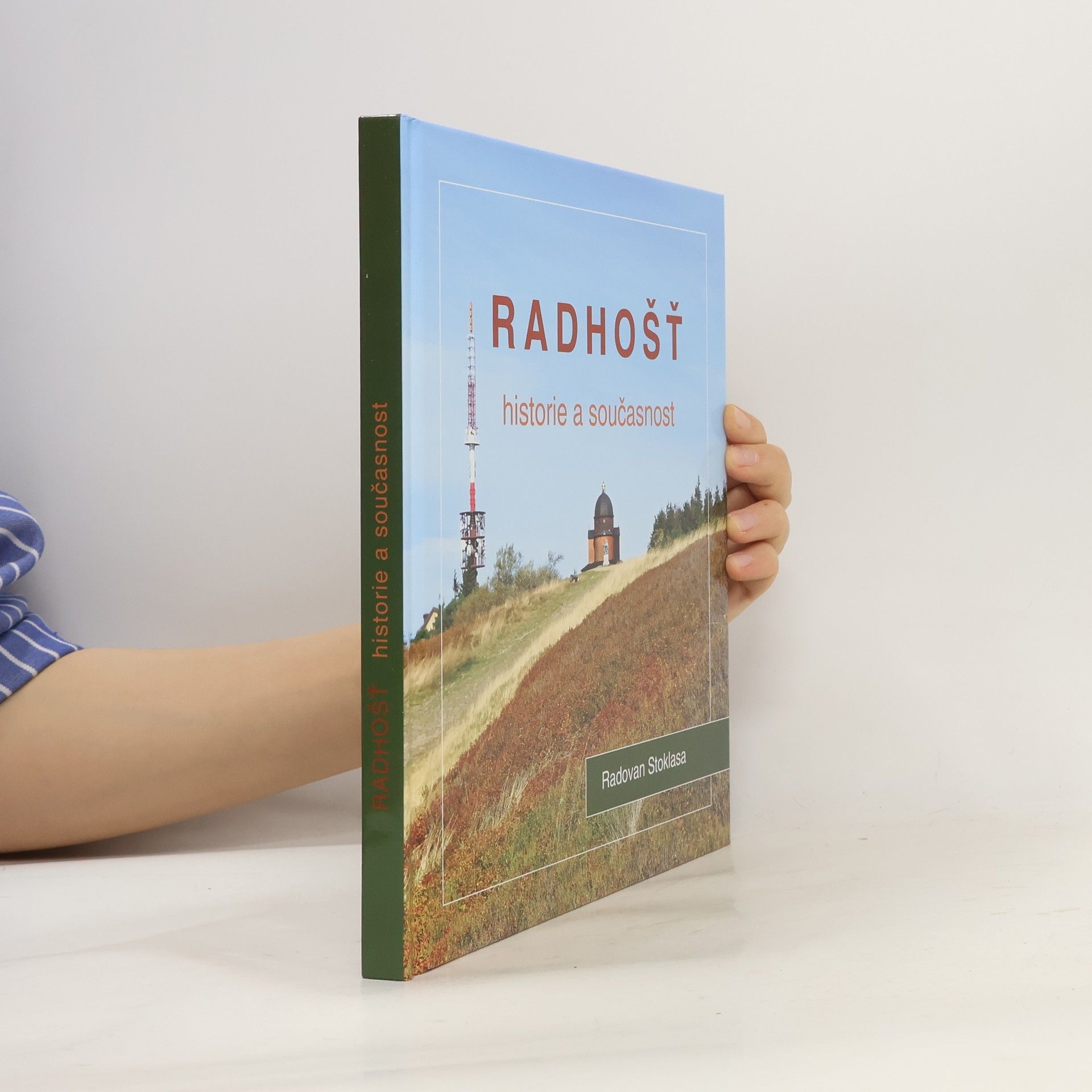 Radovan Stoklasa Radhošť – Historie a současnost