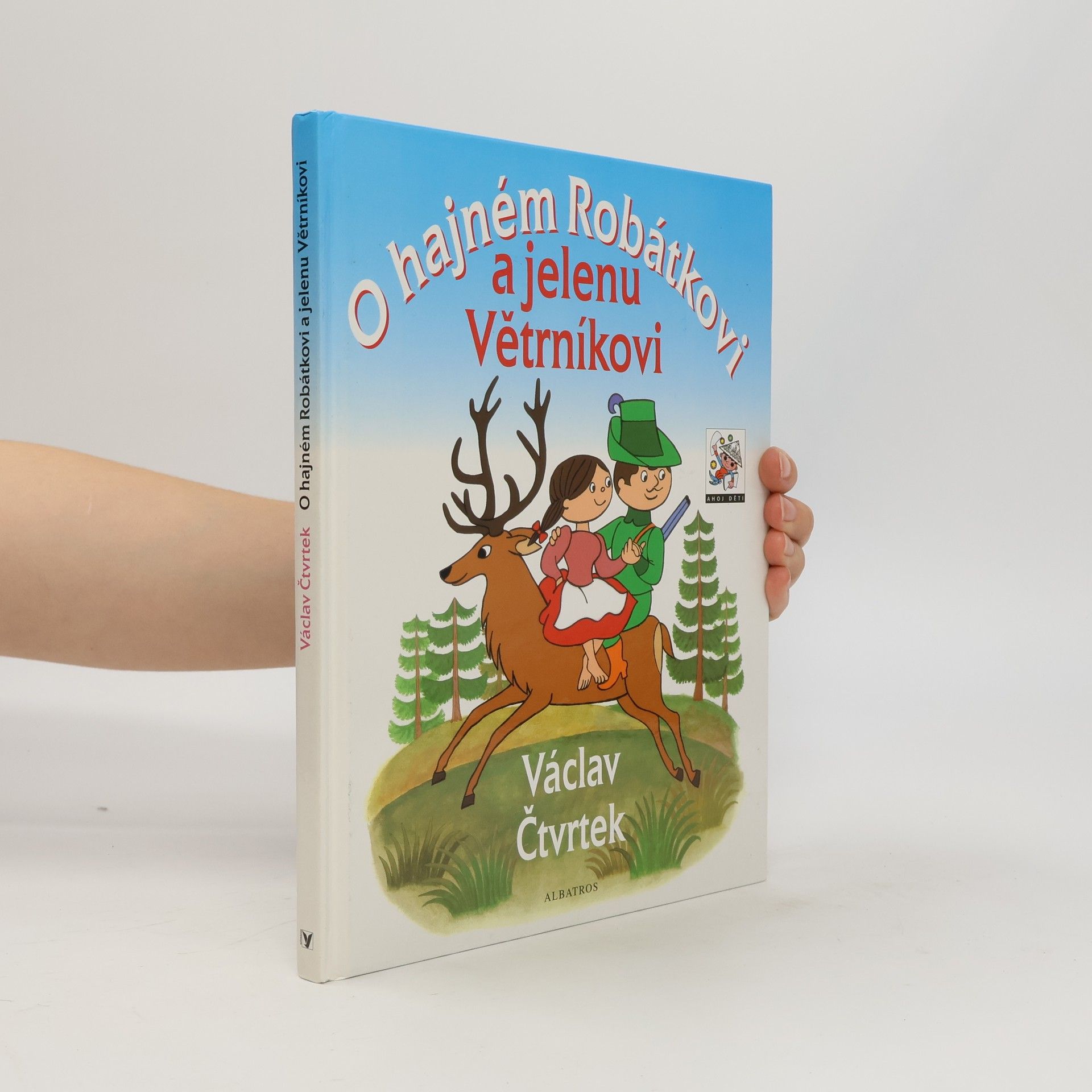 Václav Čtvrtek O hajném Robátkovi a jelenu Větrníkovi