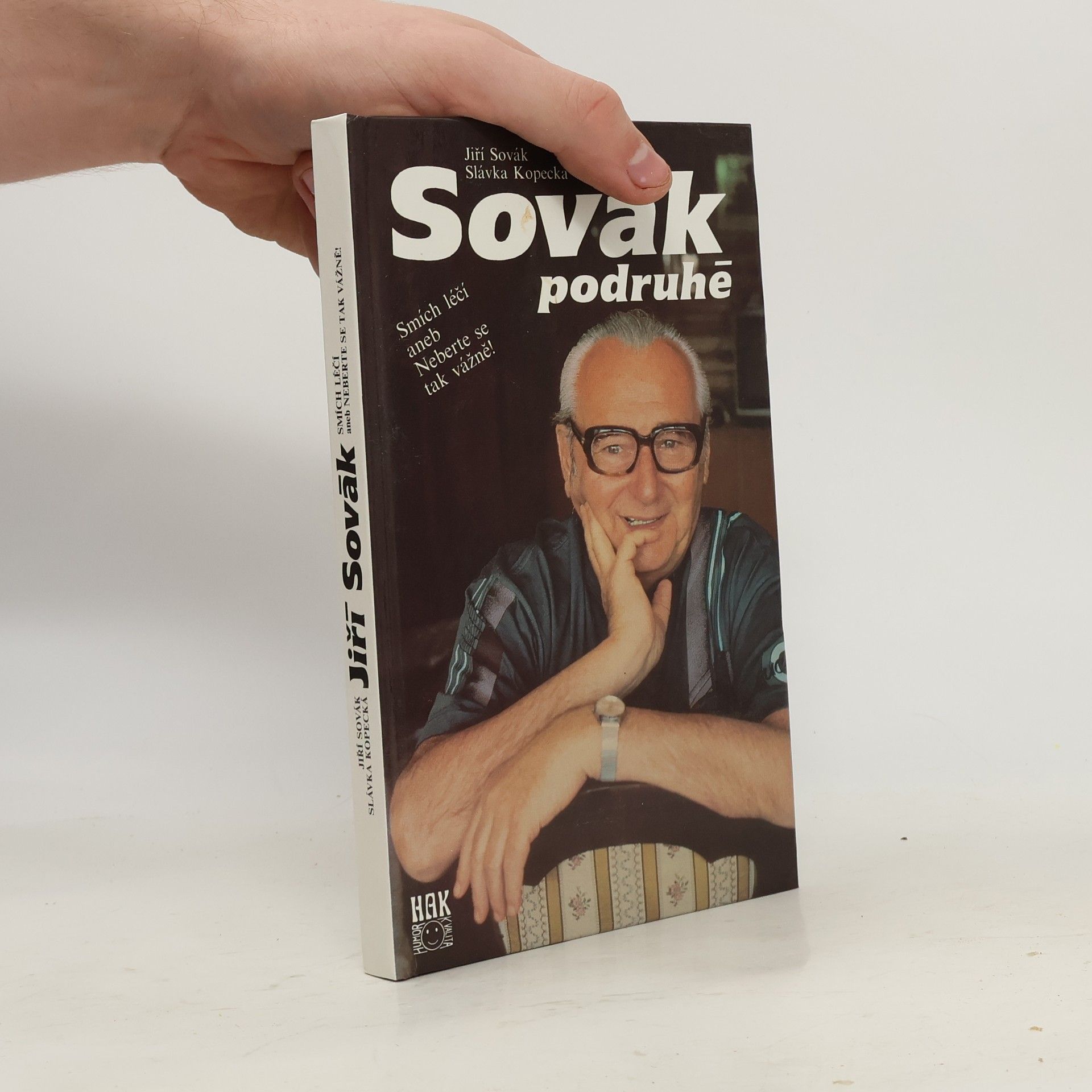 Jiří Sovák Sovák podruhé. Smích léčí aneb Neberte se tak vážně!
