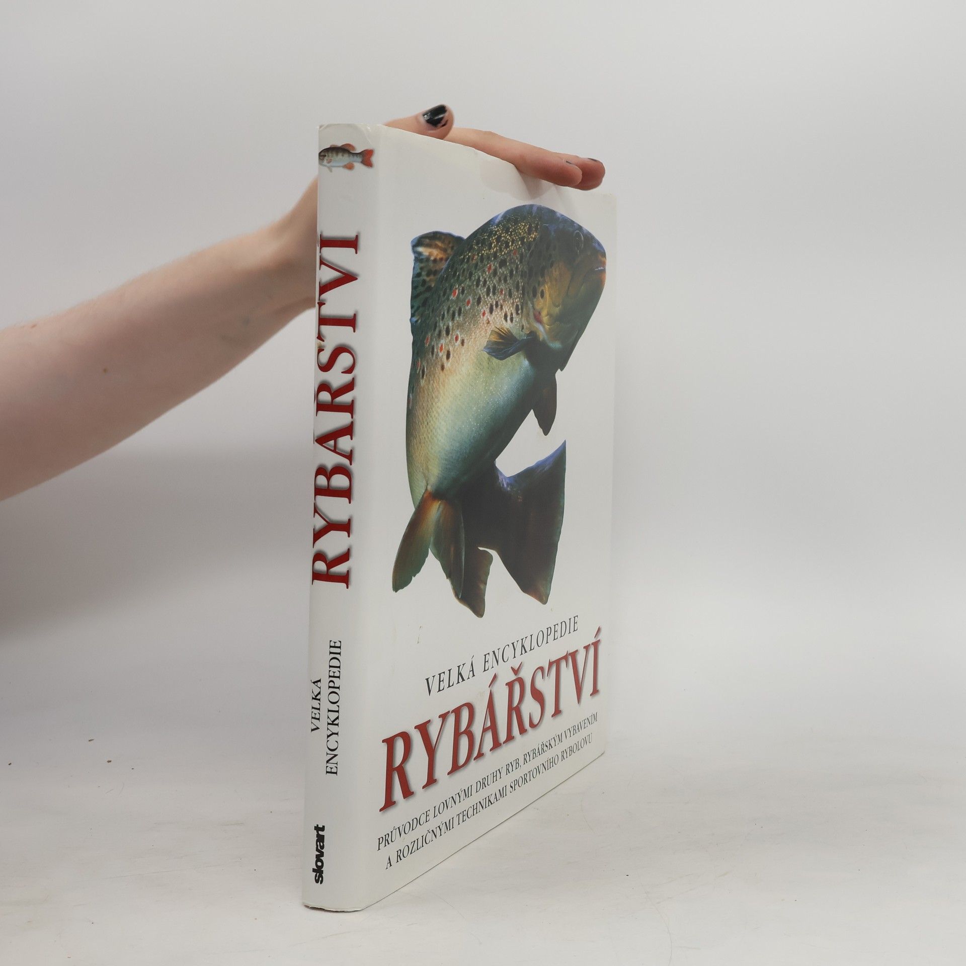 Various authors Velká encyklopedie rybářství