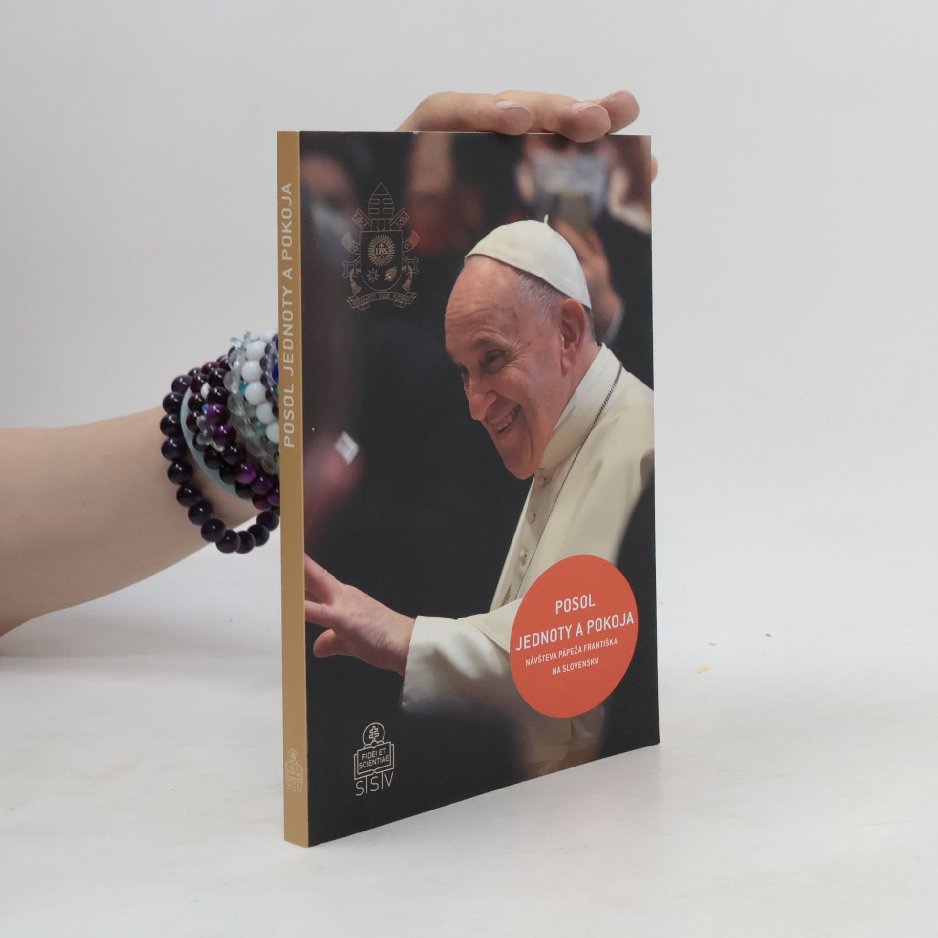 Various authors Posol jednoty a pokoja : Návštěva Pápeža Františka na Slovensku