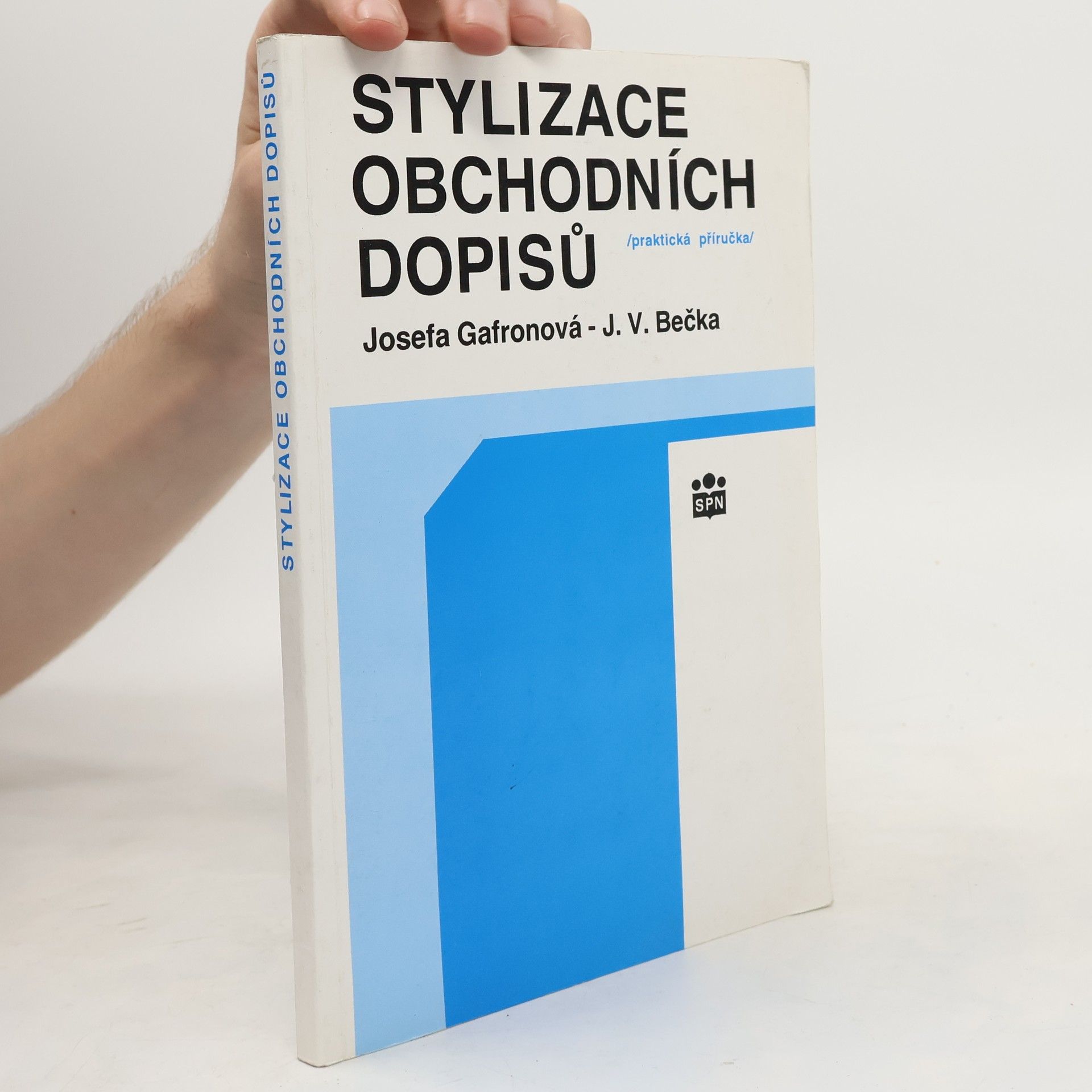Gafronová Josefa Stylizace obchodních dopisů : praktická příručka
