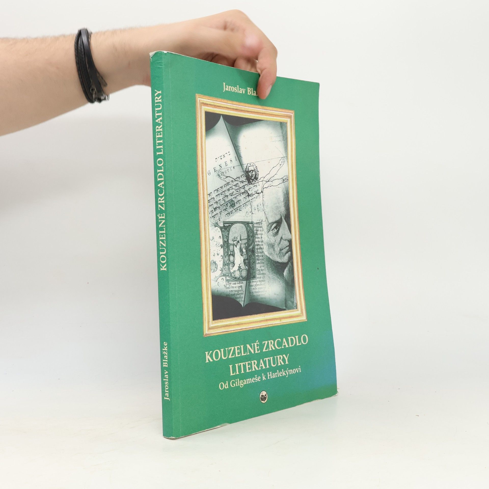 Jaroslav Blažke Kouzelné zrcadlo literatury: Od Gilgameše k Harlekýnovi