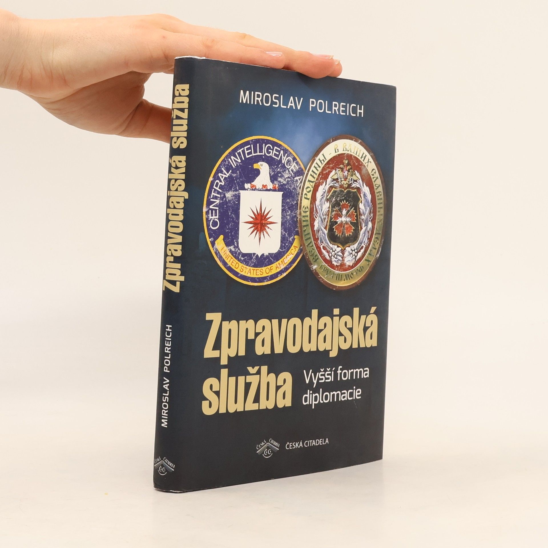 Miroslav Polreich Zpravodajská služba - Vyšší forma diplomacie
