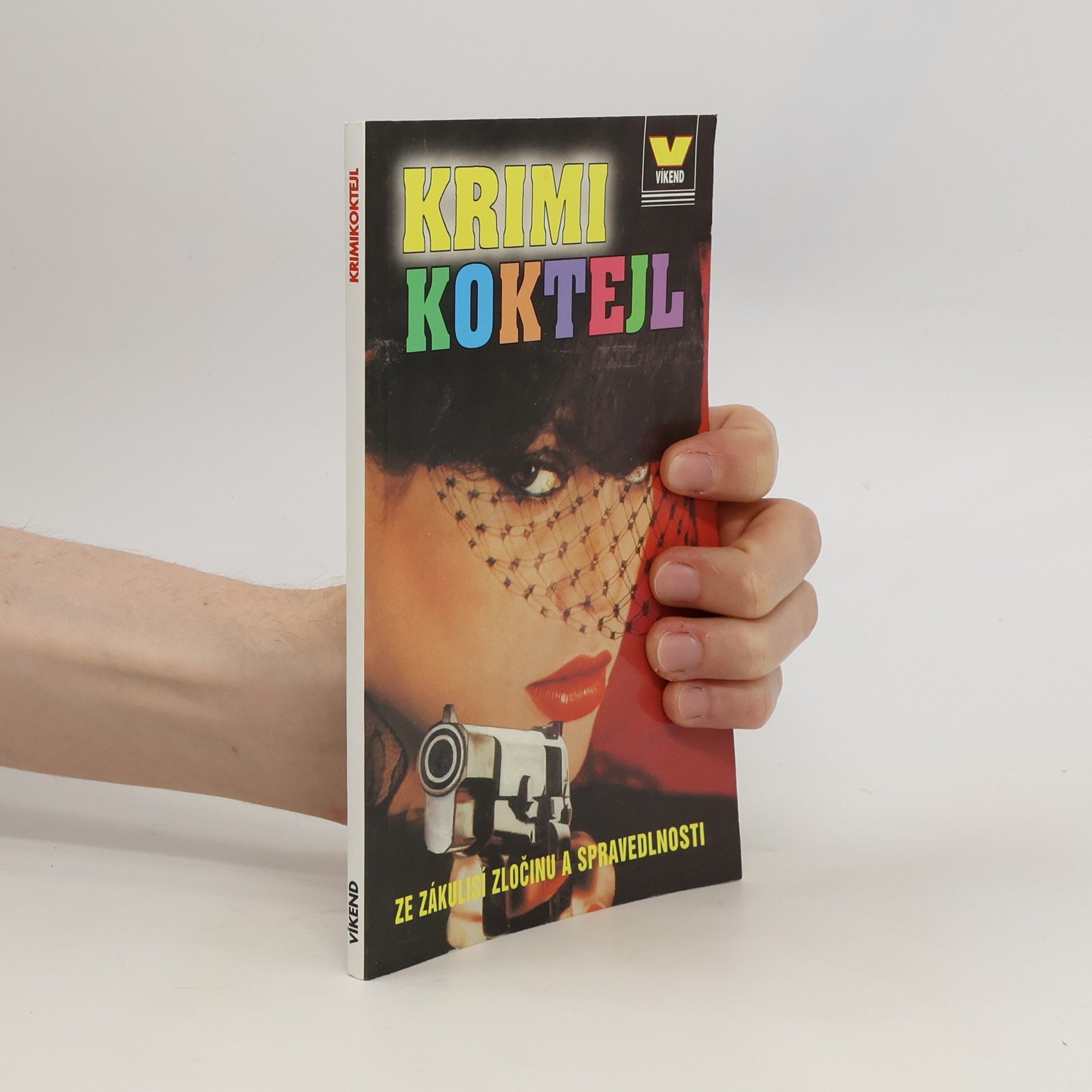 Kolektiv autorů Krimikoktejl : ze zákulisí zločinu a spravedlnosti