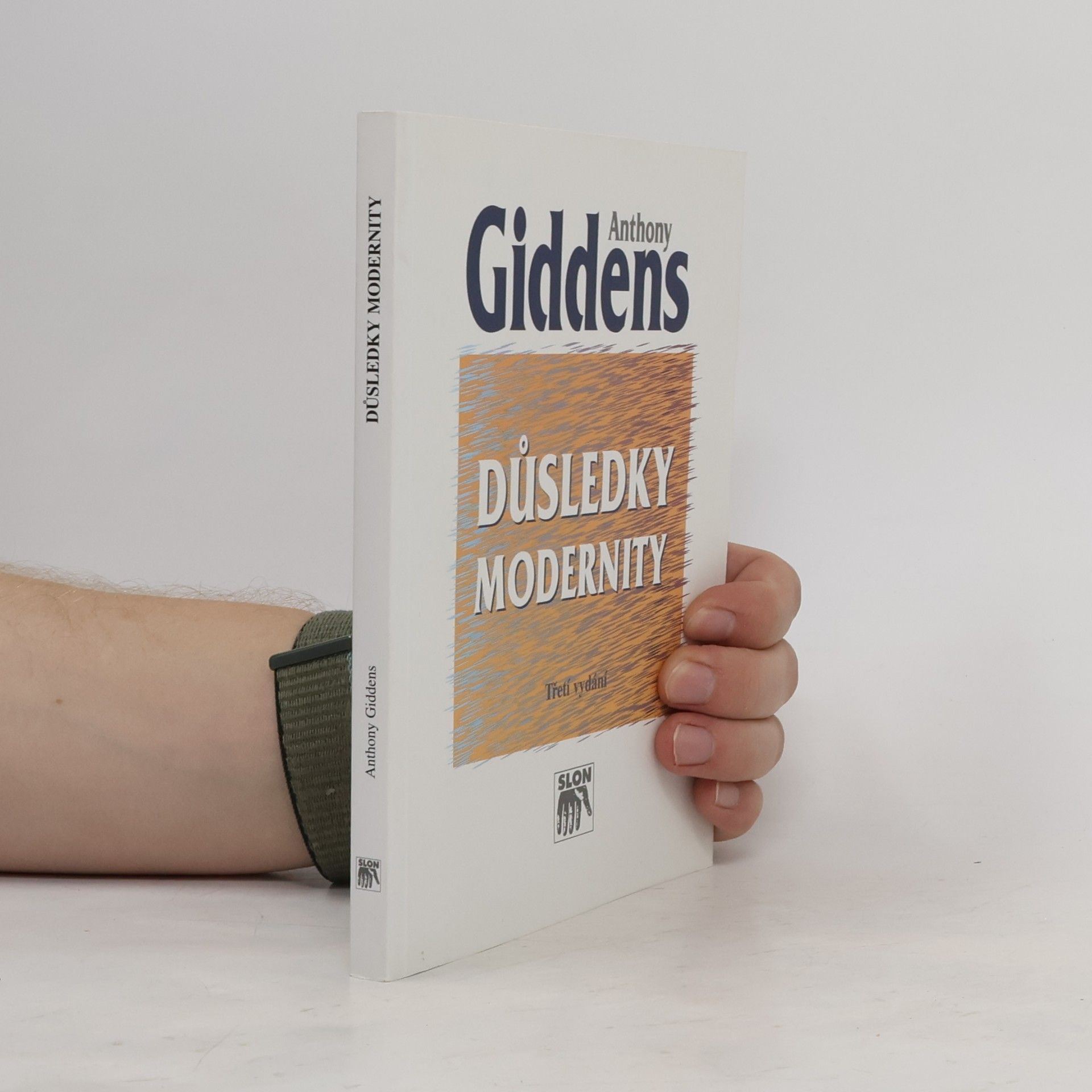 Anthony Giddens Důsledky modernity