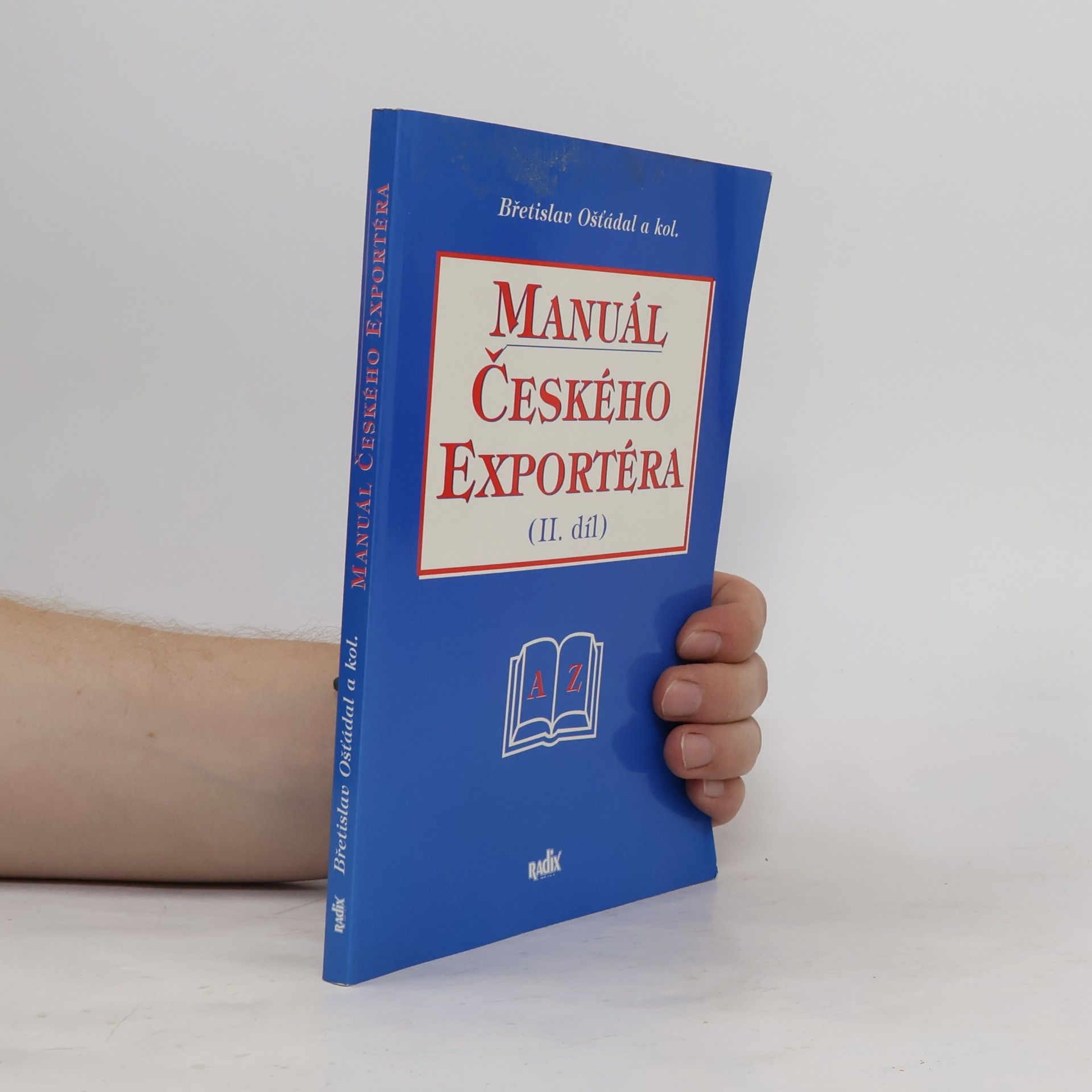 Břetislav Ošťádal Manuál českého exportéra: Díl. 2