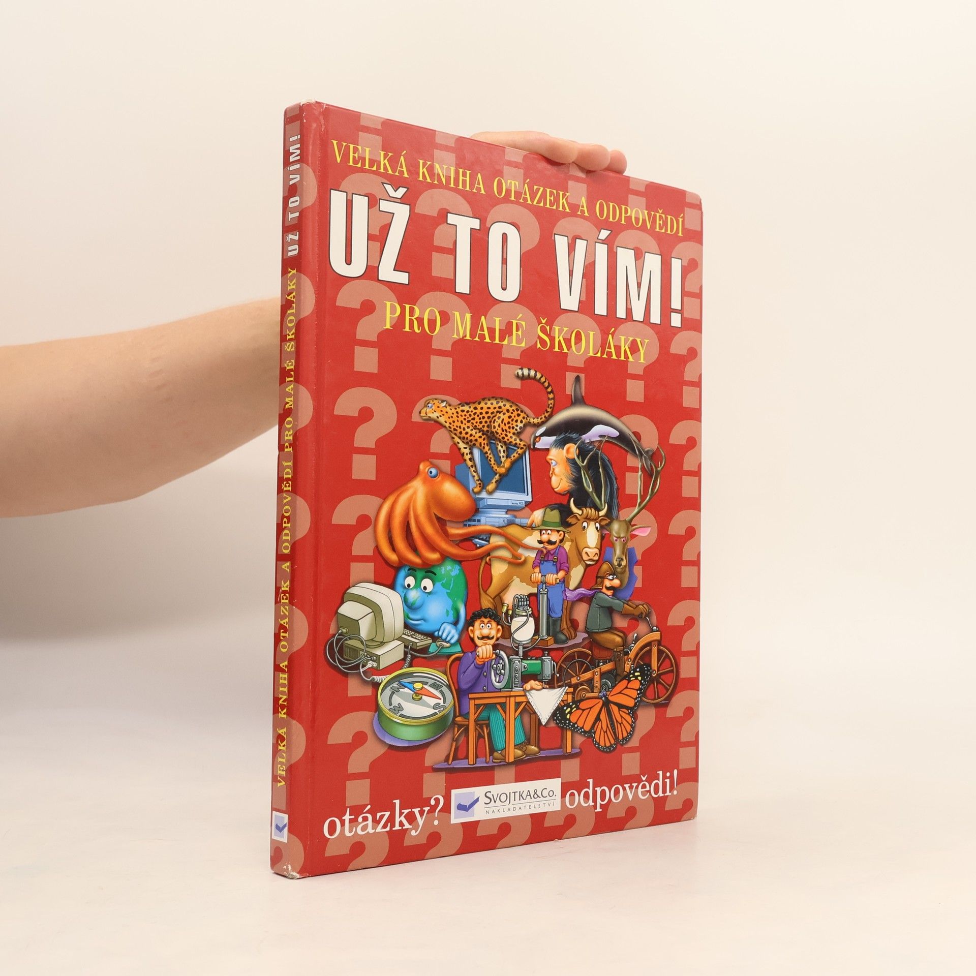 Autorenkollektiv Už to vím! Velká kniha otázek a odpovědí pro malé školáky