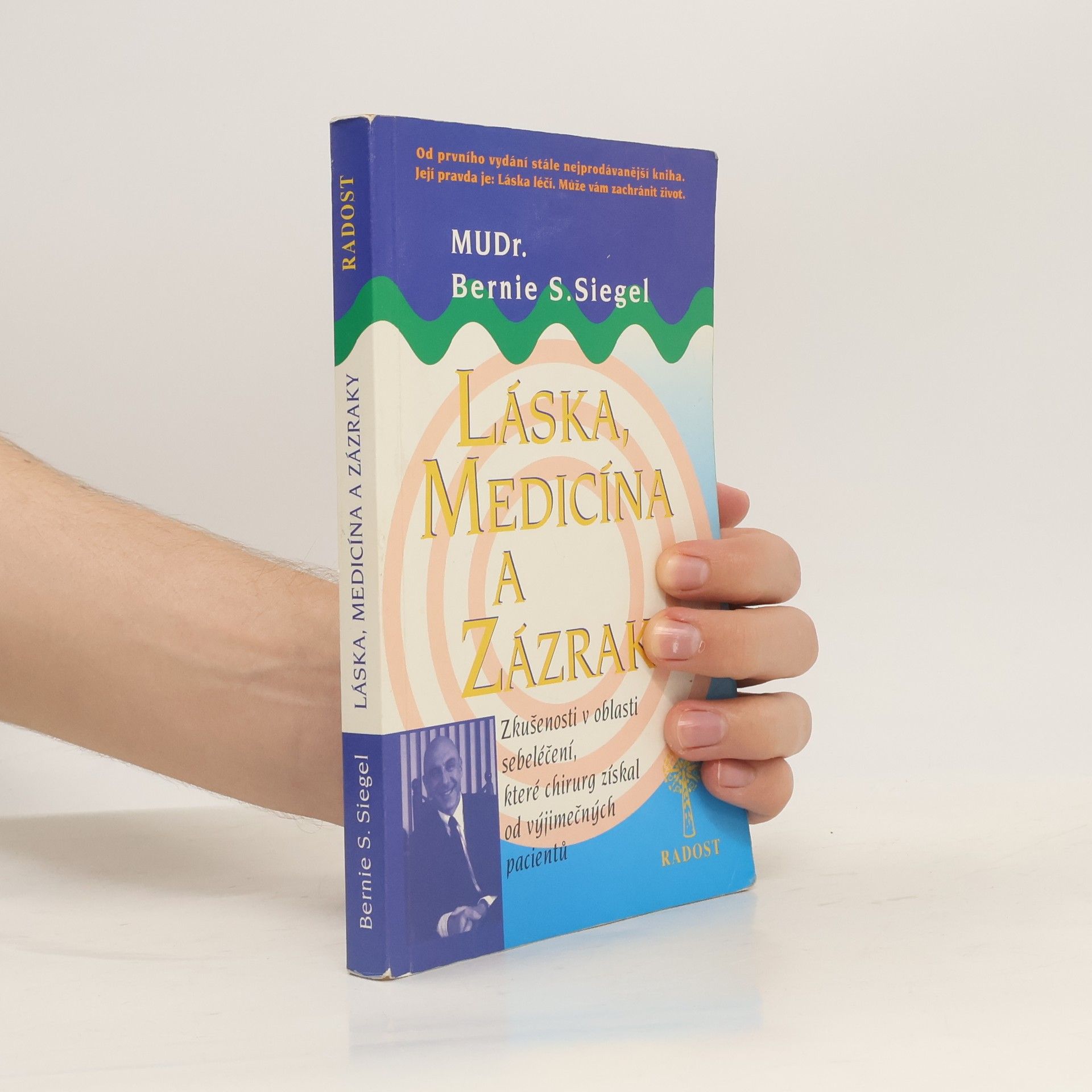 Bernie S. Siegel Láska, medicína a zázraky