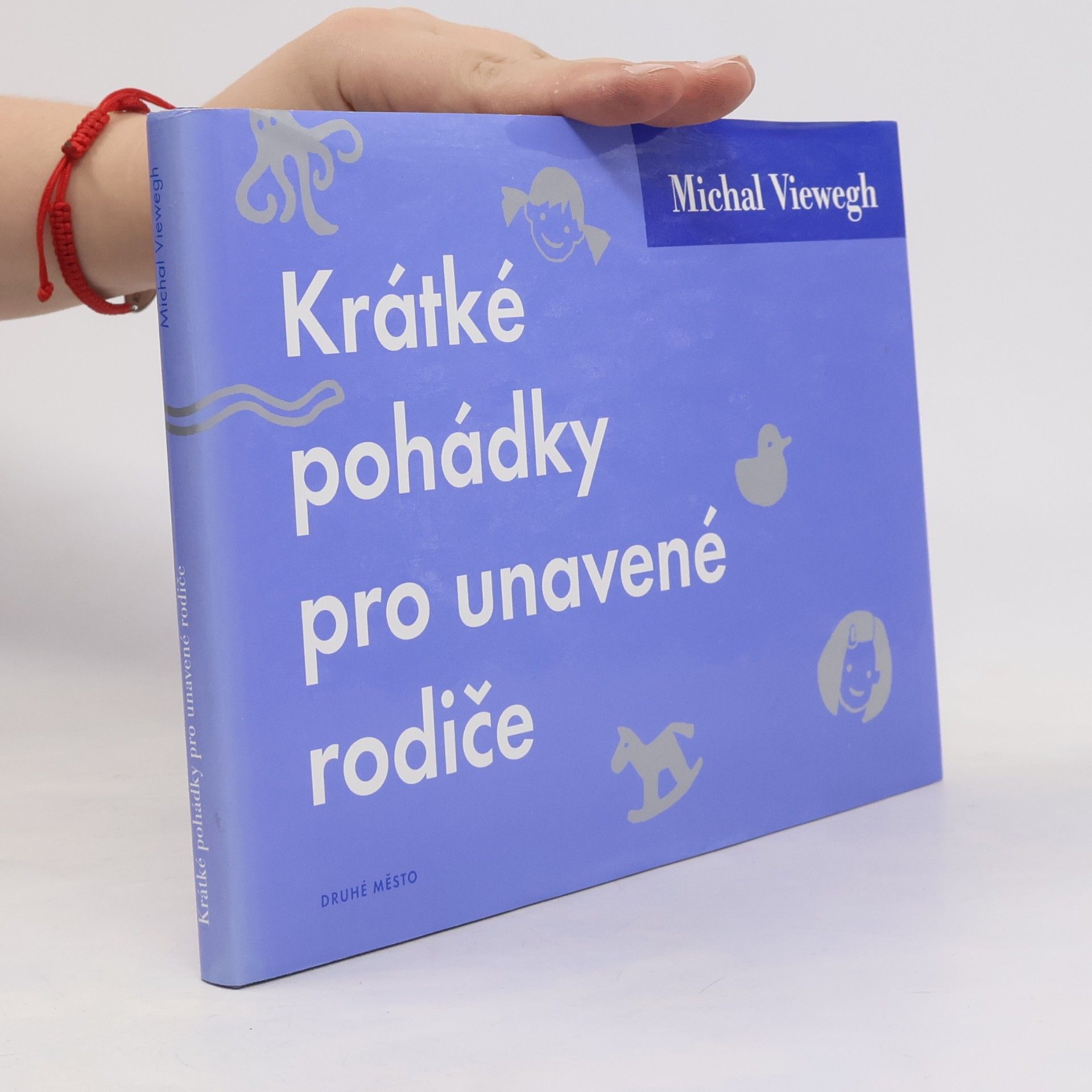Michal Viewegh Krátké pohádky pro unavené rodiče