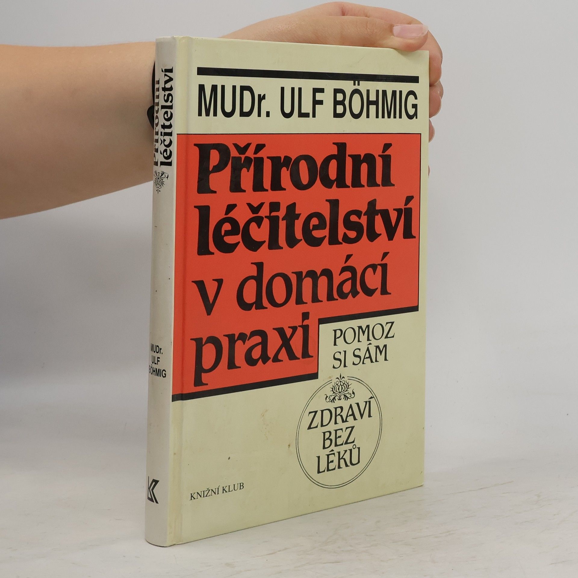Ulf Böhmig Přírodní léčitelství v domácí praxi