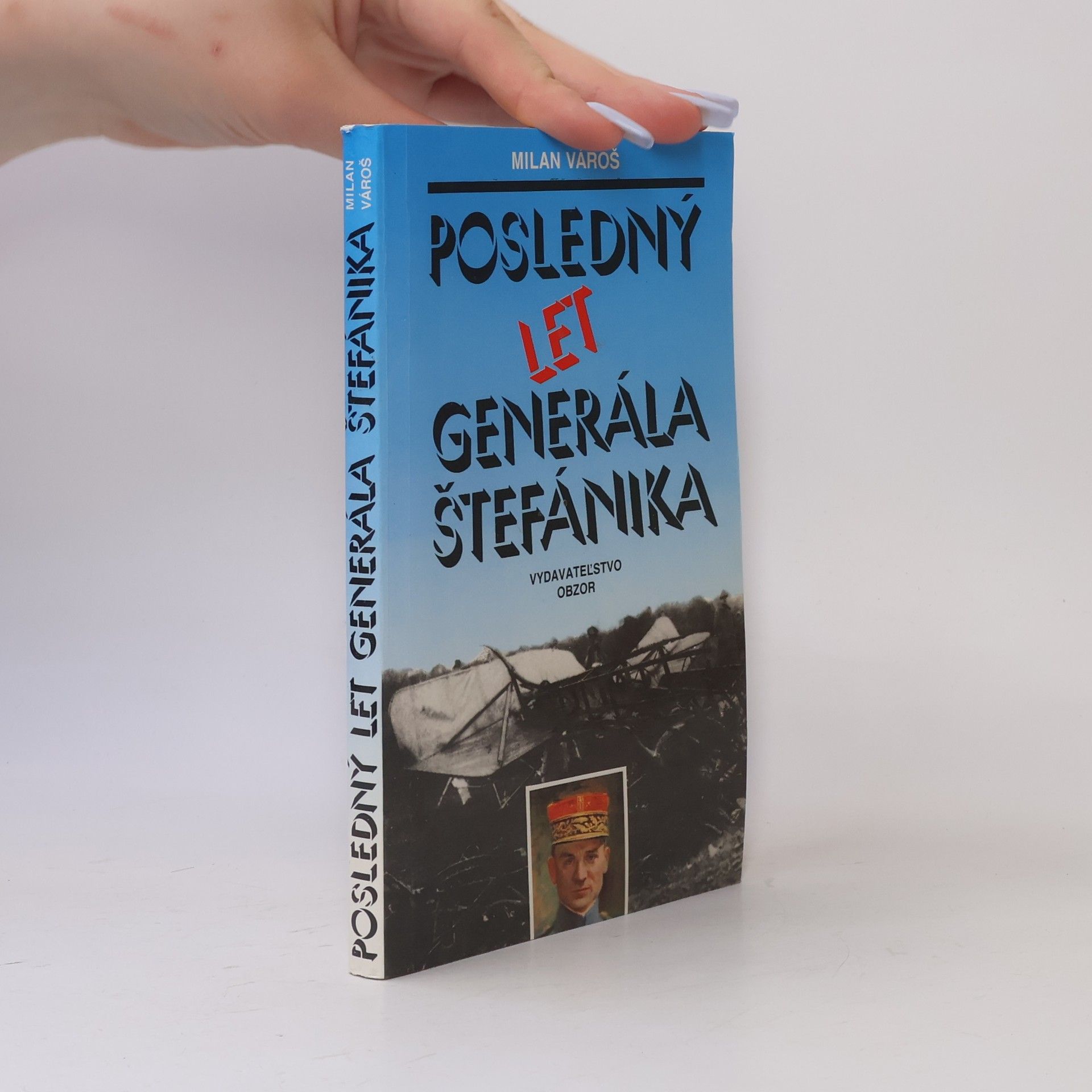 Milan Vároš Posledný let generála Štefánika