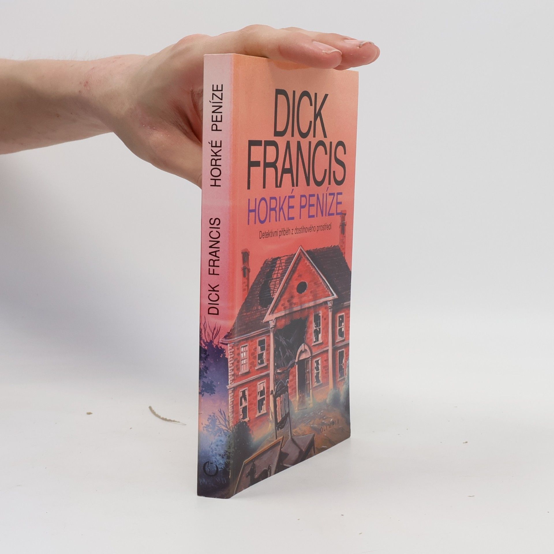 Dick Francis Horké peníze