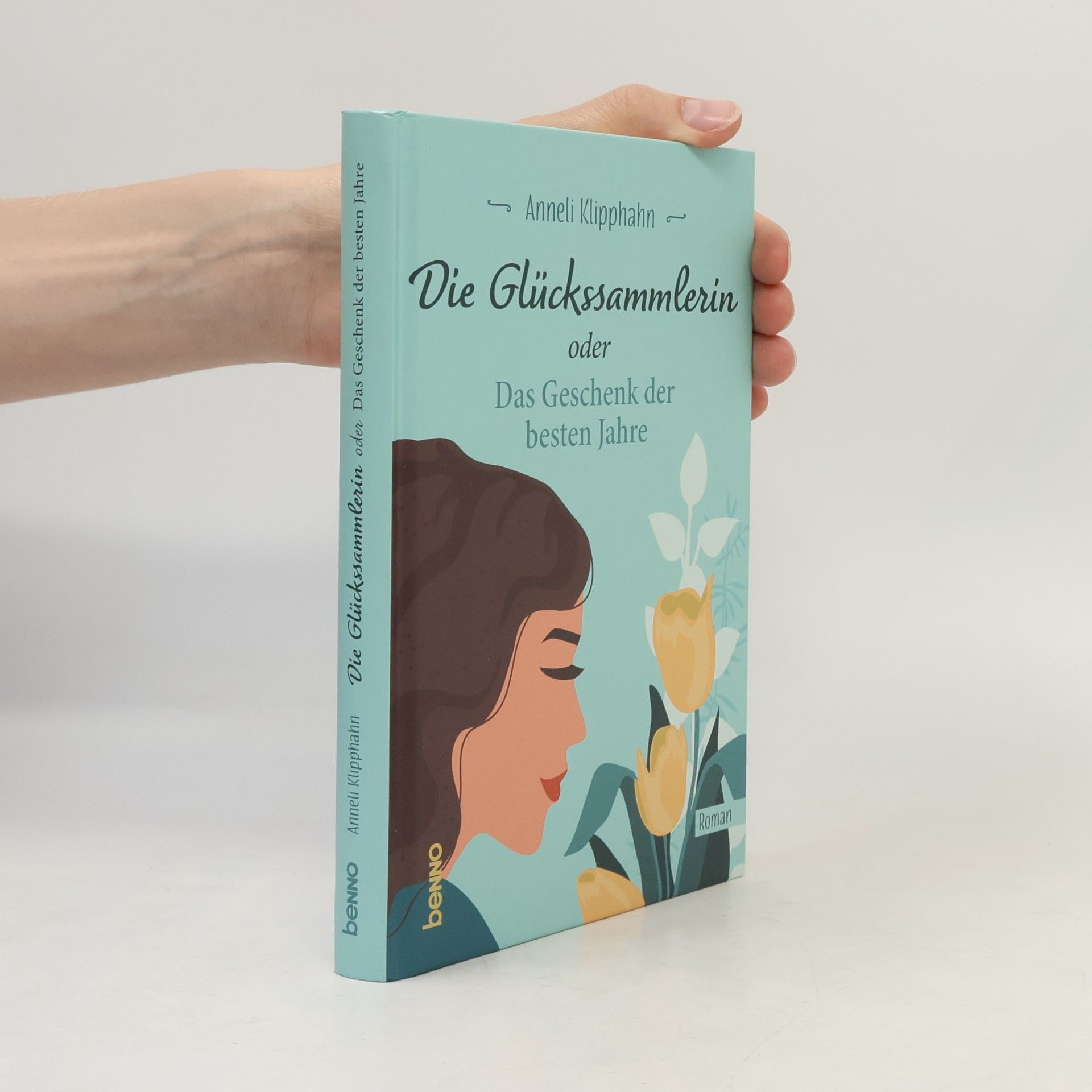 Die Glückssammlerin oder das Geschenk der besten Jahre