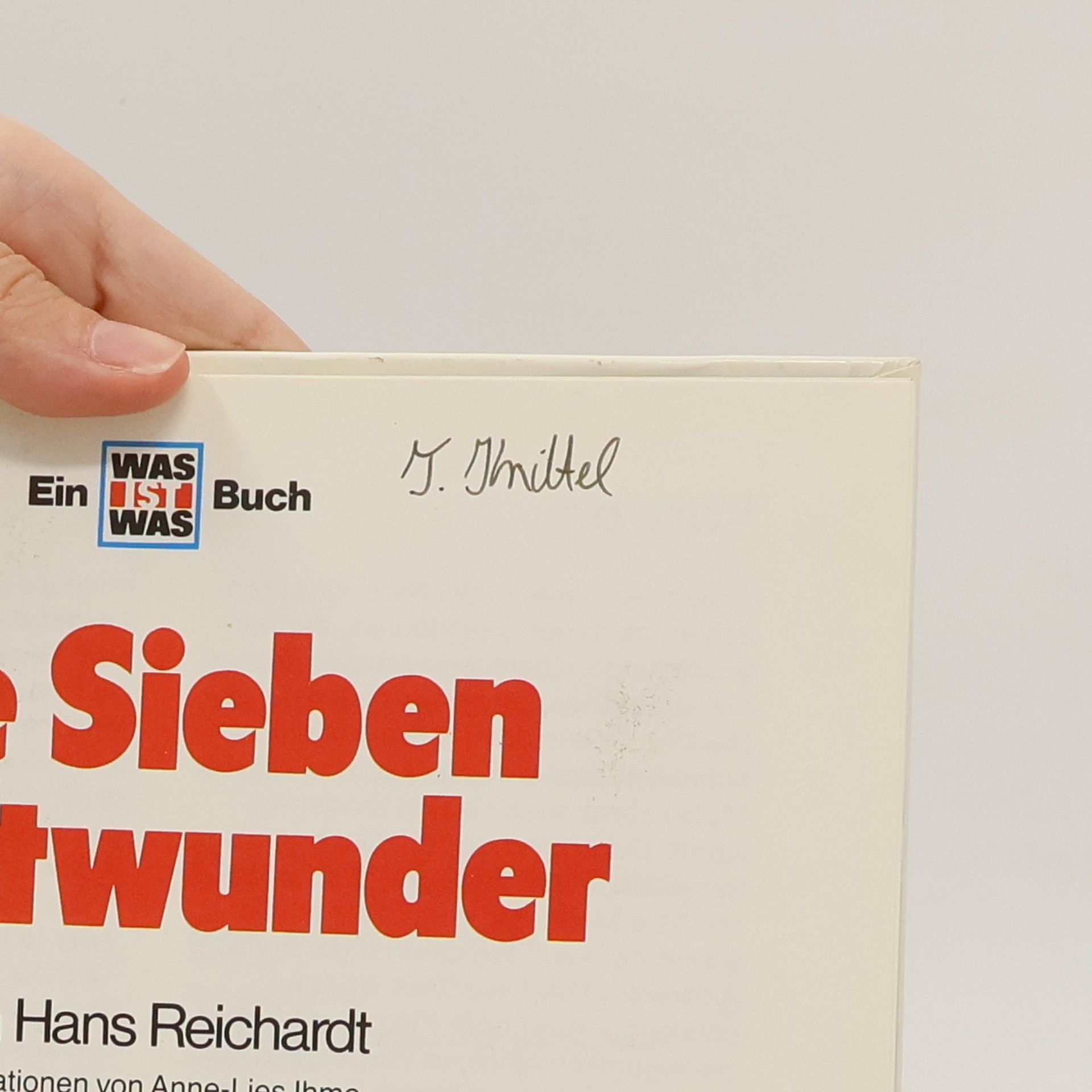 Hans Reichardt Was ist Was 81. Die Sieben Weltwunder