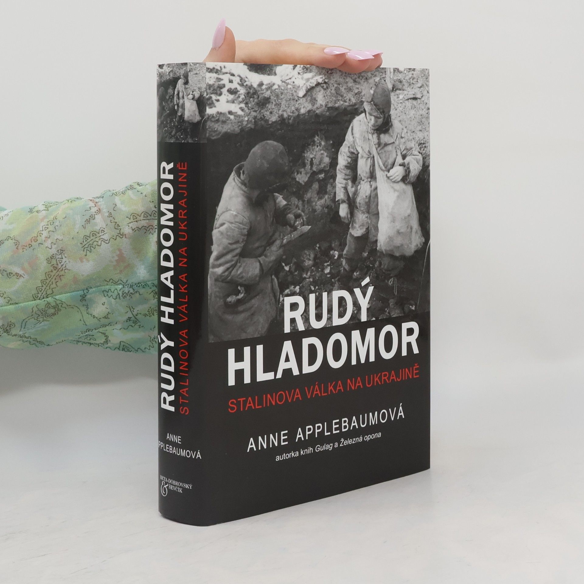 Anne Applebaum Rudý hladomor : Stalinova válka na Ukrajině