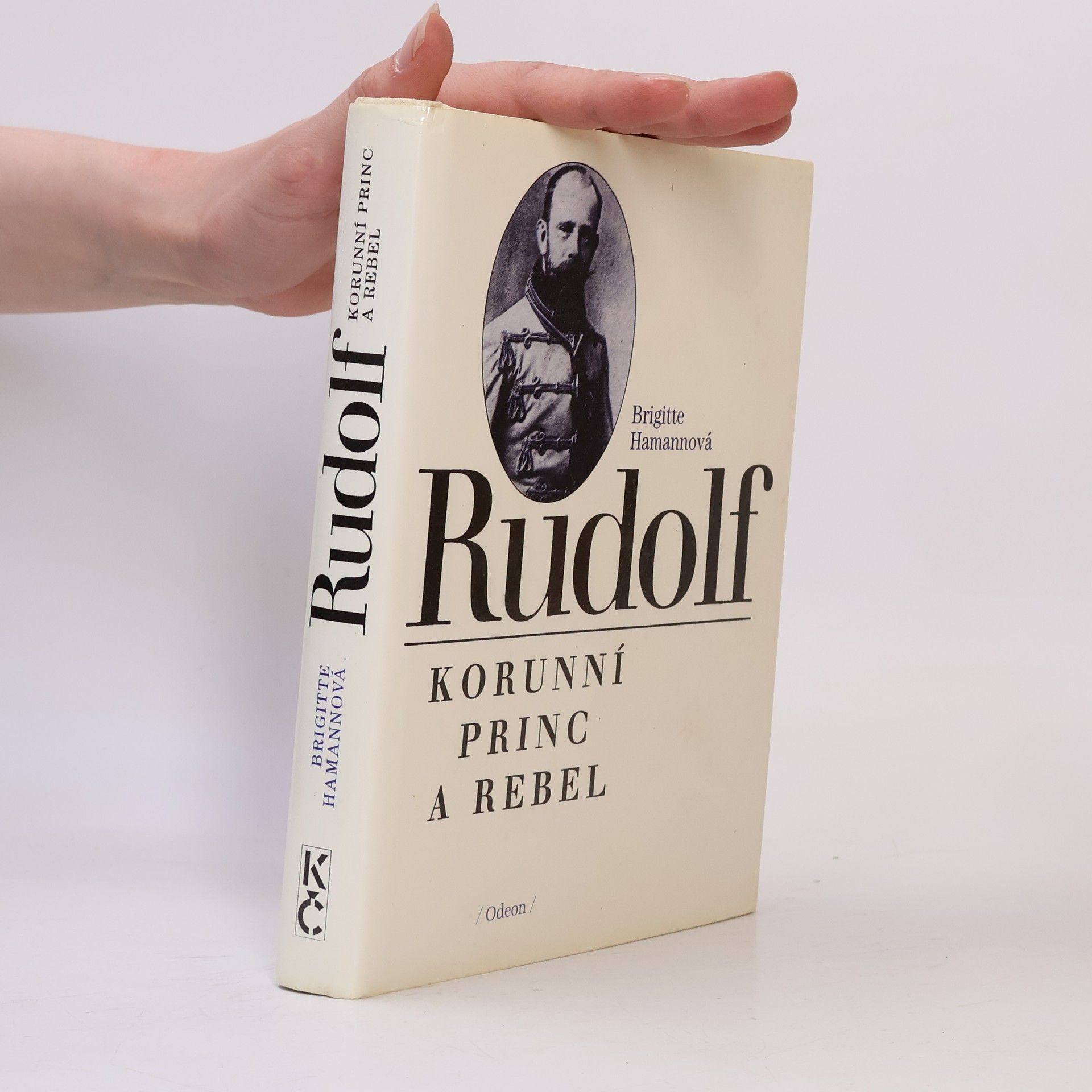 Brigitte Hamann Rudolf. Korunní princ a rebel