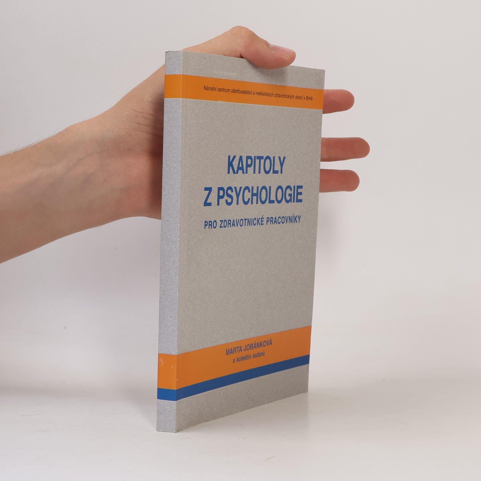 Marta Jobánková Kapitoly z psychologie pro zdravotnické pracovníky