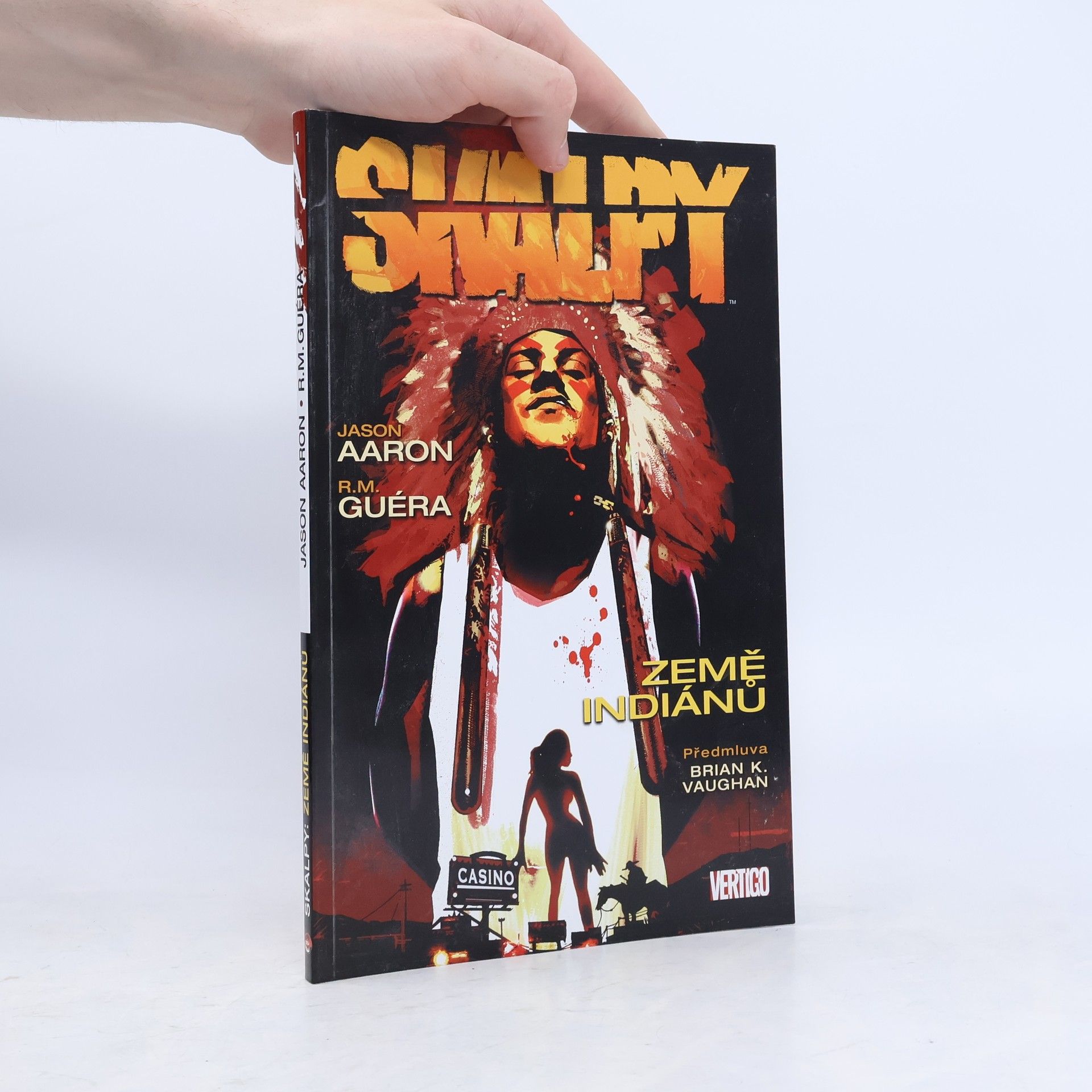 Jason Aaron Skalpy. Země indiánů