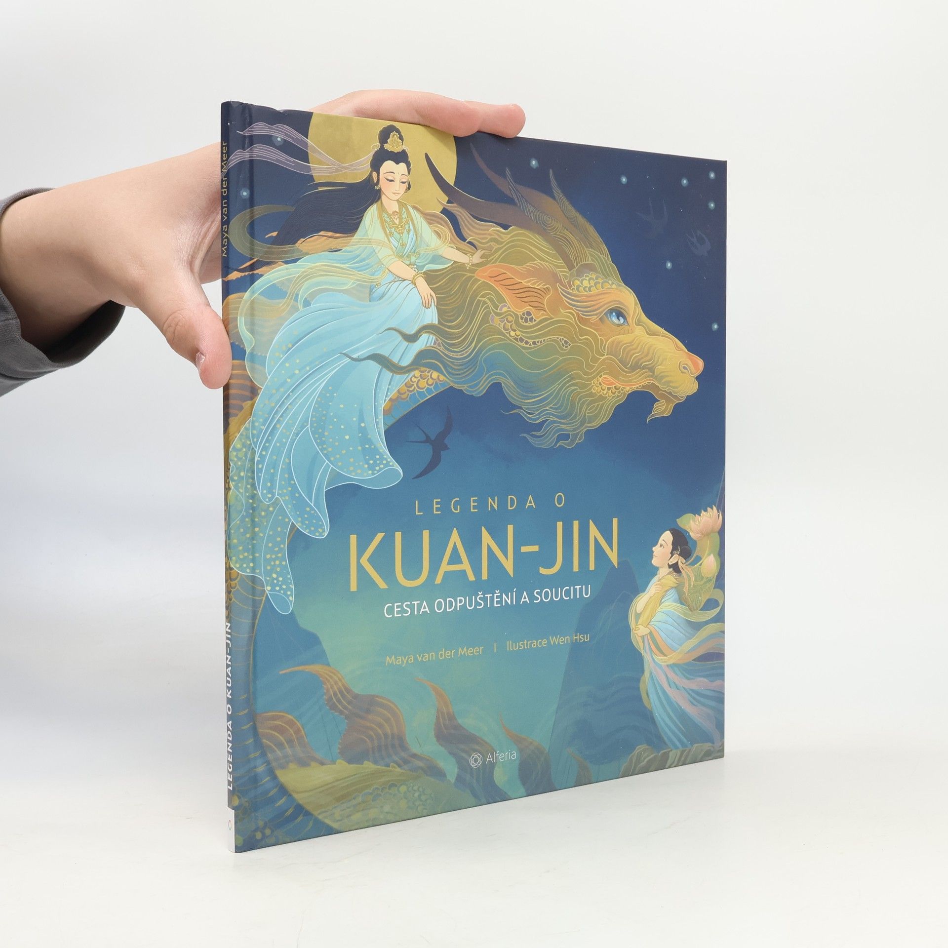 Maya Van Der Meer Legenda o Kuan-jin: Cesta odpuštění a soucitu