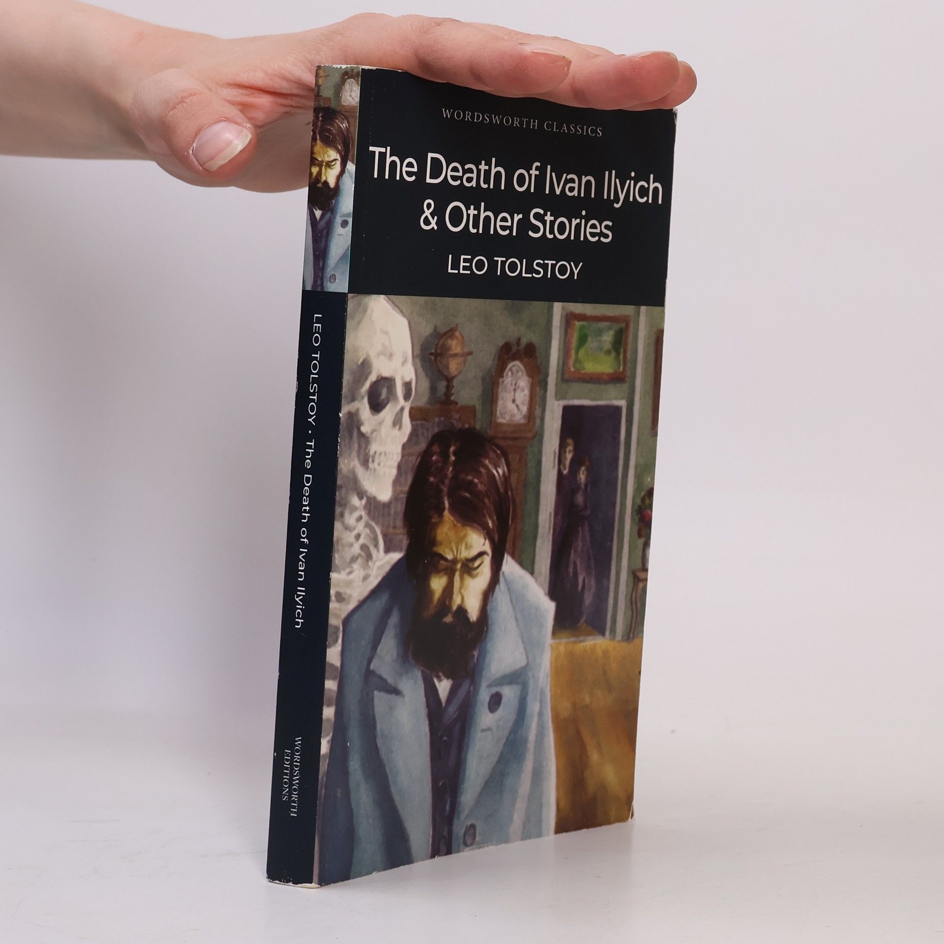 Lew Nikolajewitsch Tolstoi The Death of Ivan Ilyich and Other Stories