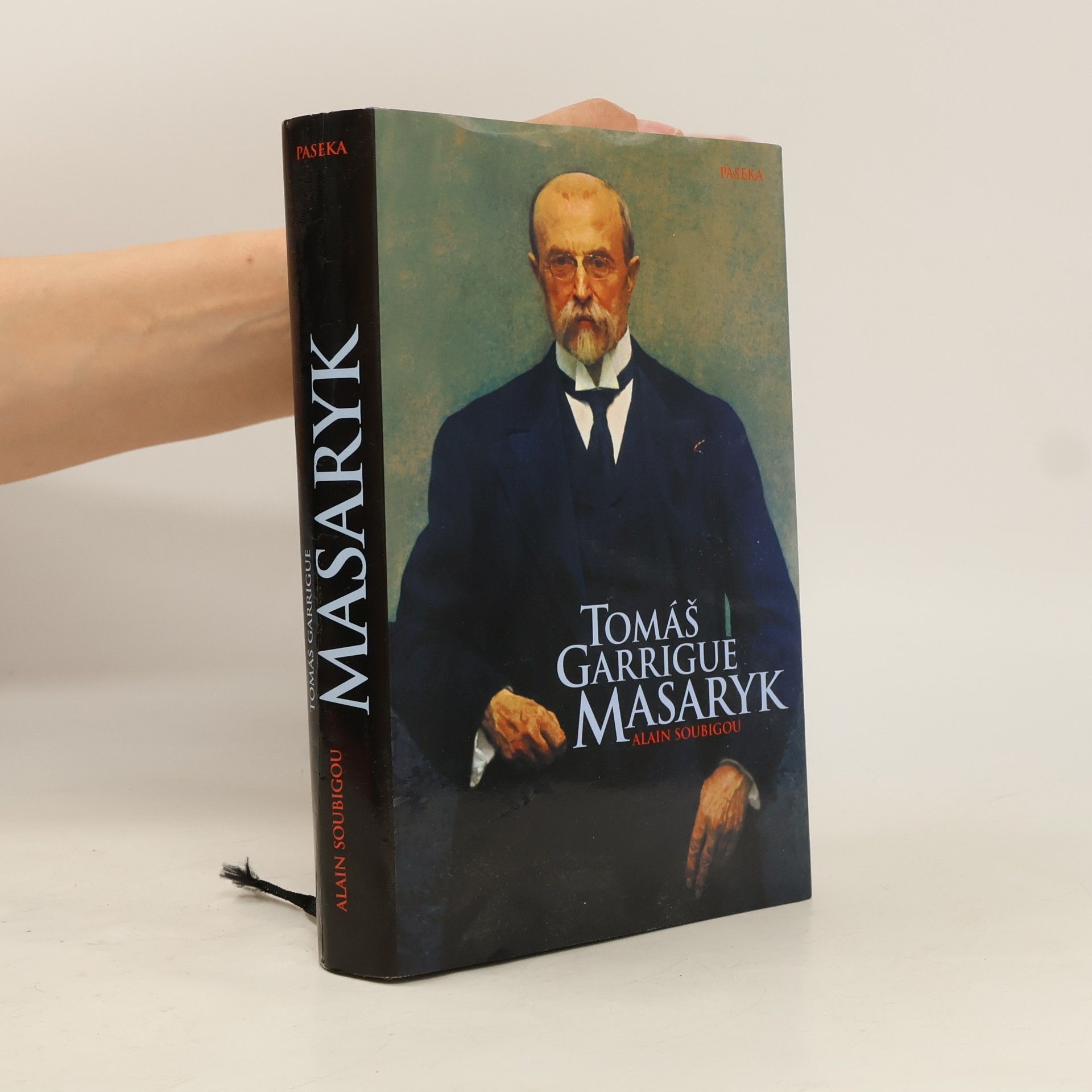 Alain Soubigou Tomáš Garrigue Masaryk