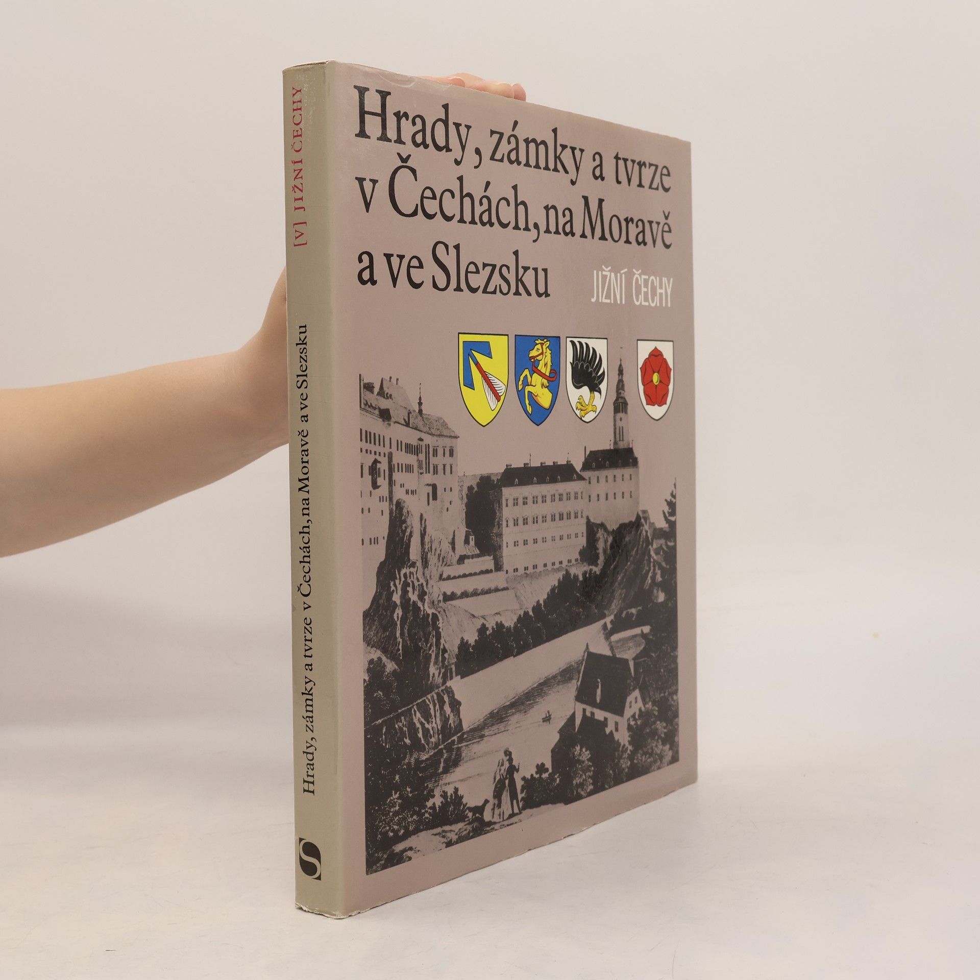Ludvík Kopačka Hrady, zámky a tvrze v Čechách, na Moravě a ve Slezsku V. Jižní Čechy