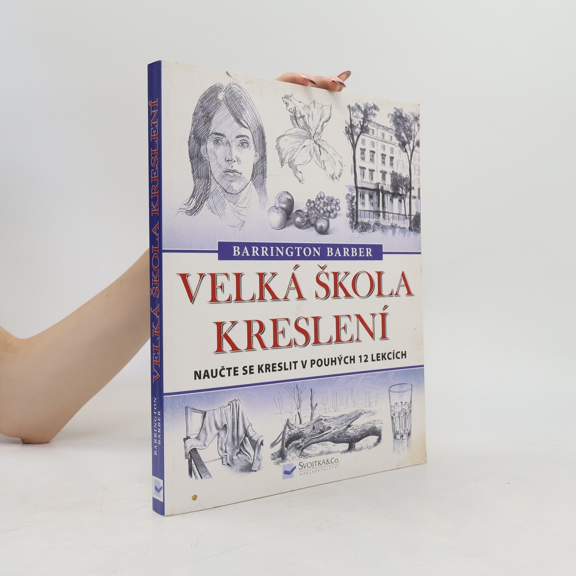 Barrington Barber Velká škola kreslení : Naučte se kreslit v pouhých 12 lekcích