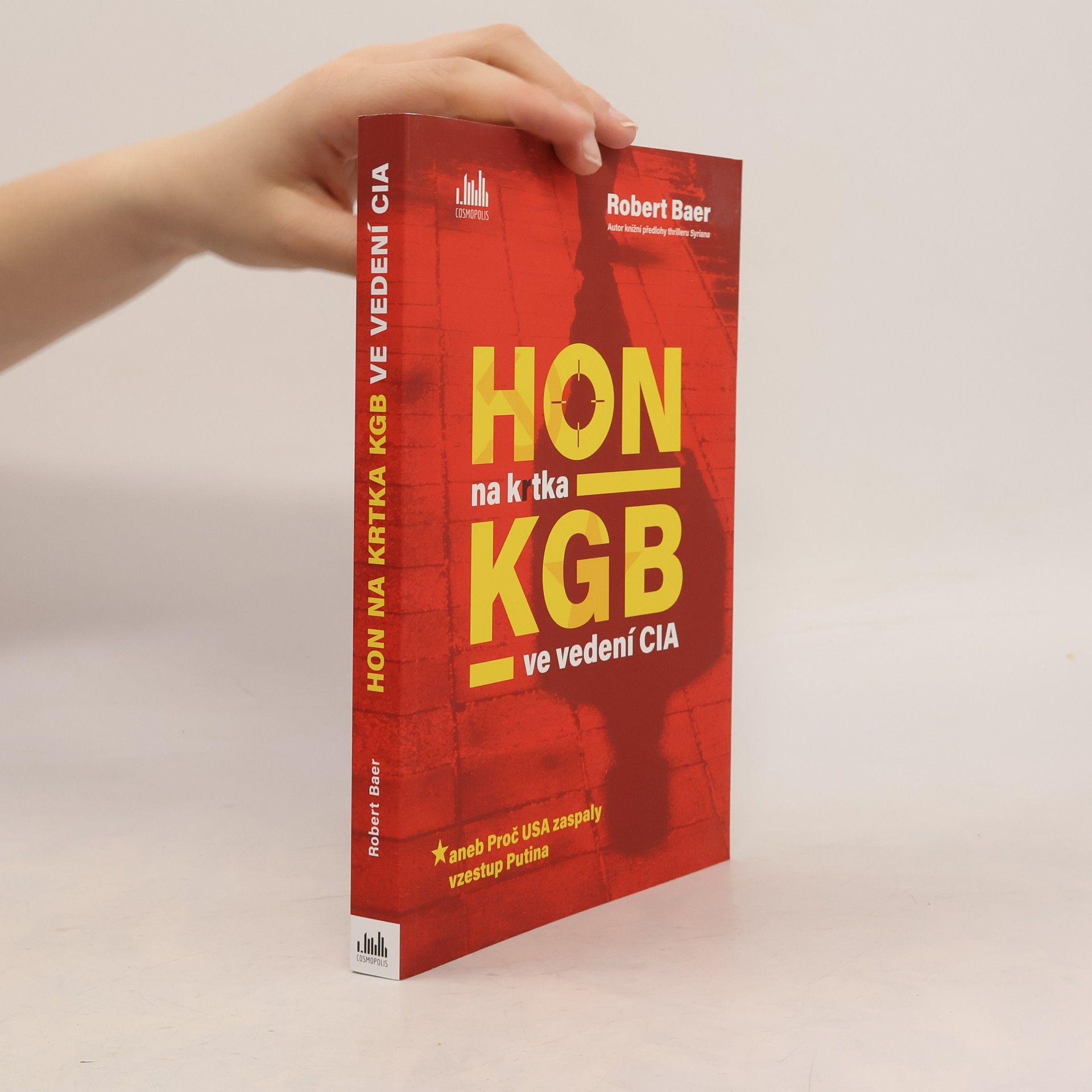 Robert Baer Hon na krtka KGB ve vedení CIA