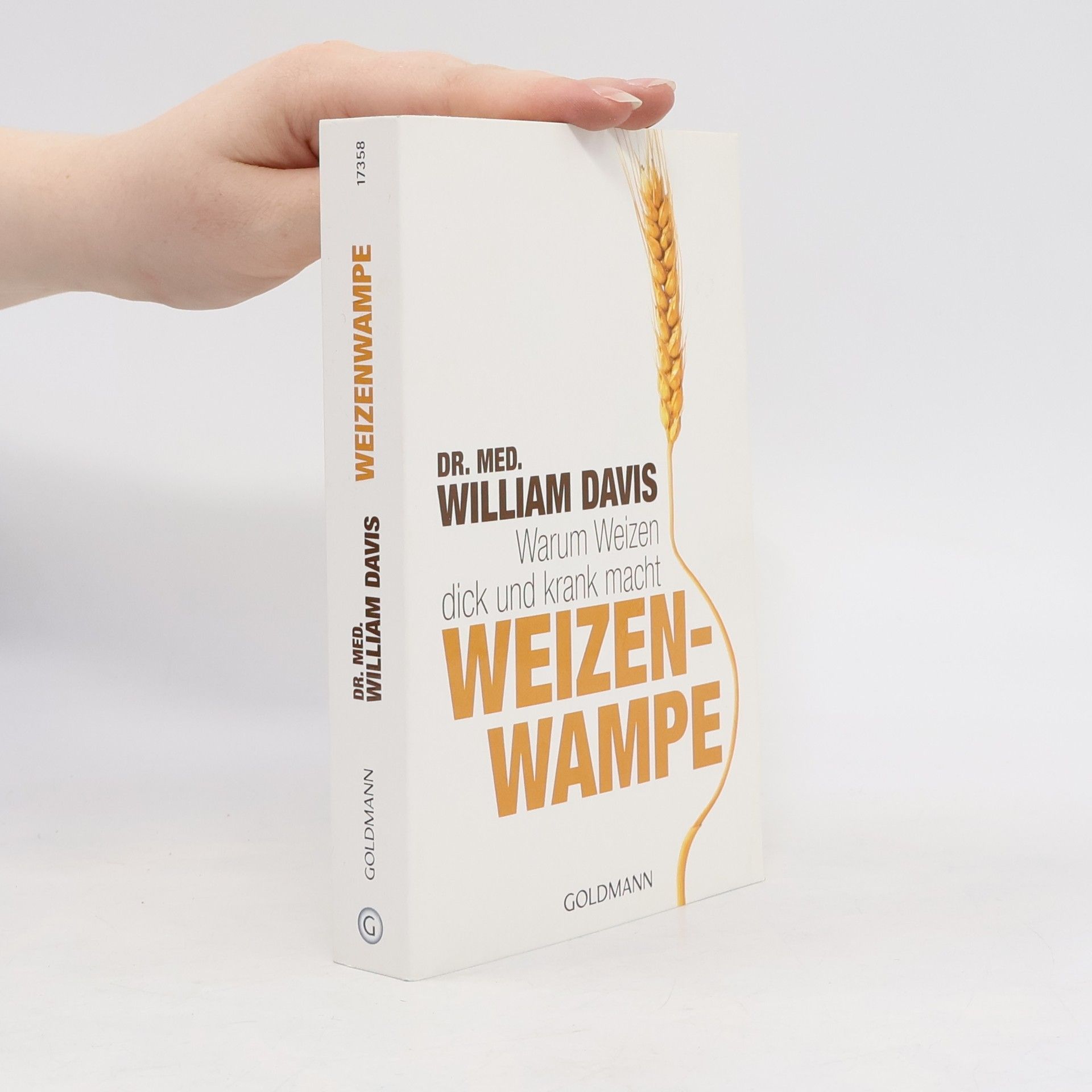 William Davis Weizenwampe - warum Weizen dick und krank macht