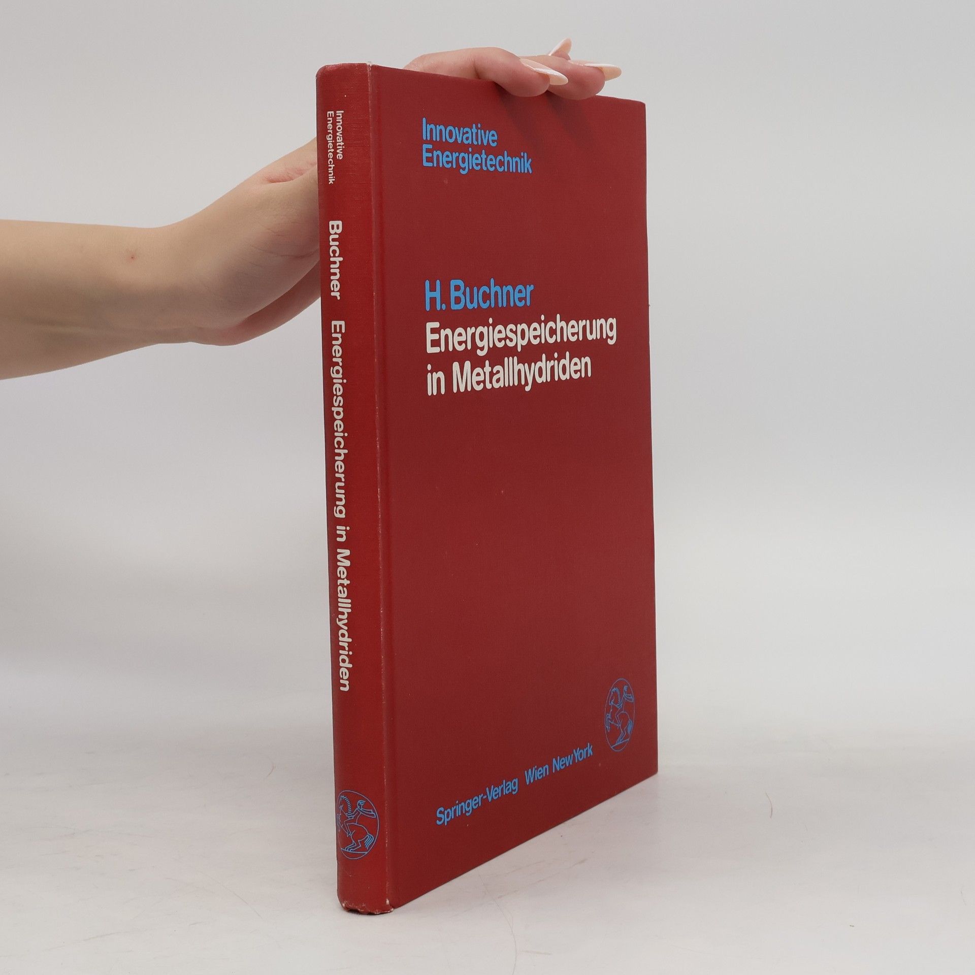 H. Buchner Innovative Energietechnik: Energiespeicherung in Metallhydriden