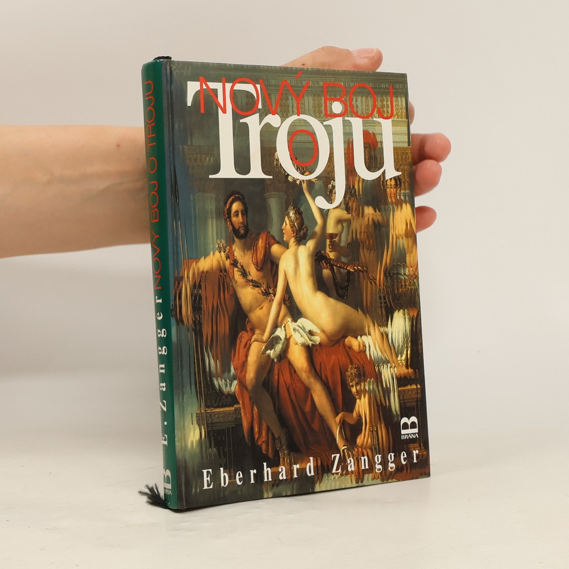 Eberhard Zangger Nový boj o Troju. Archeologie v krizi