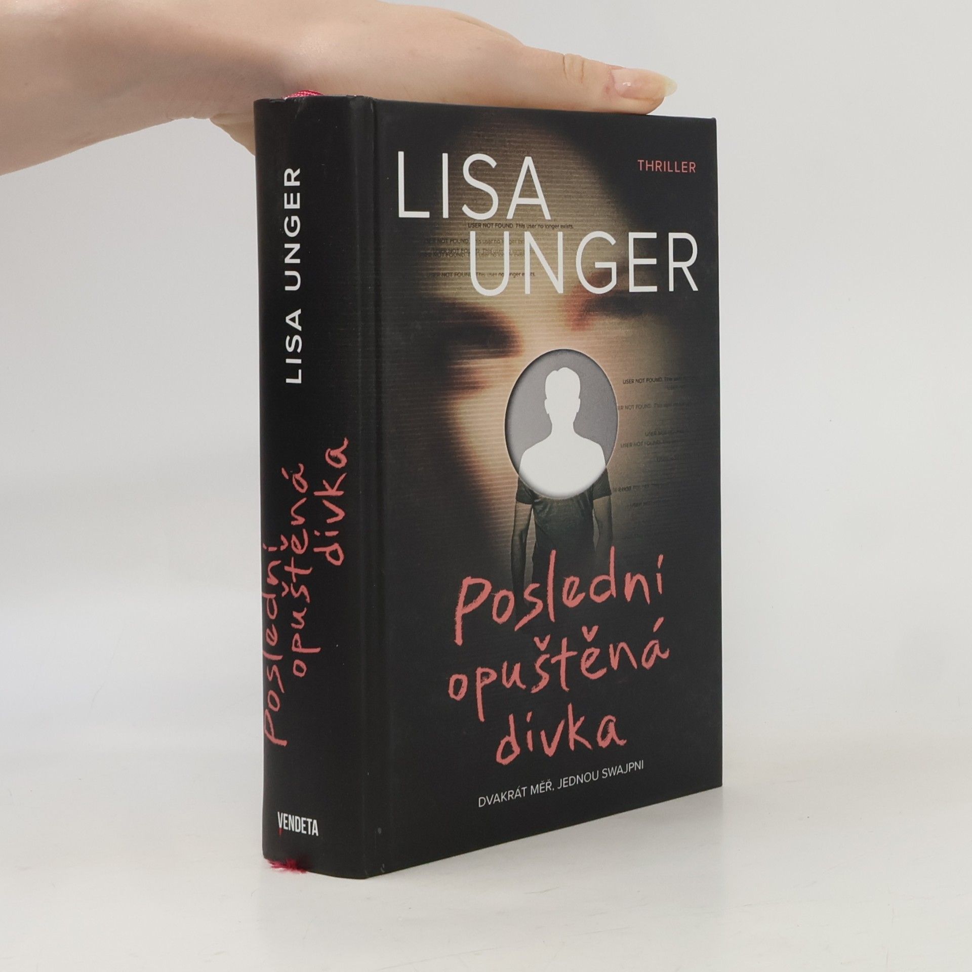 Lisa Unger Poslední opuštěná dívka