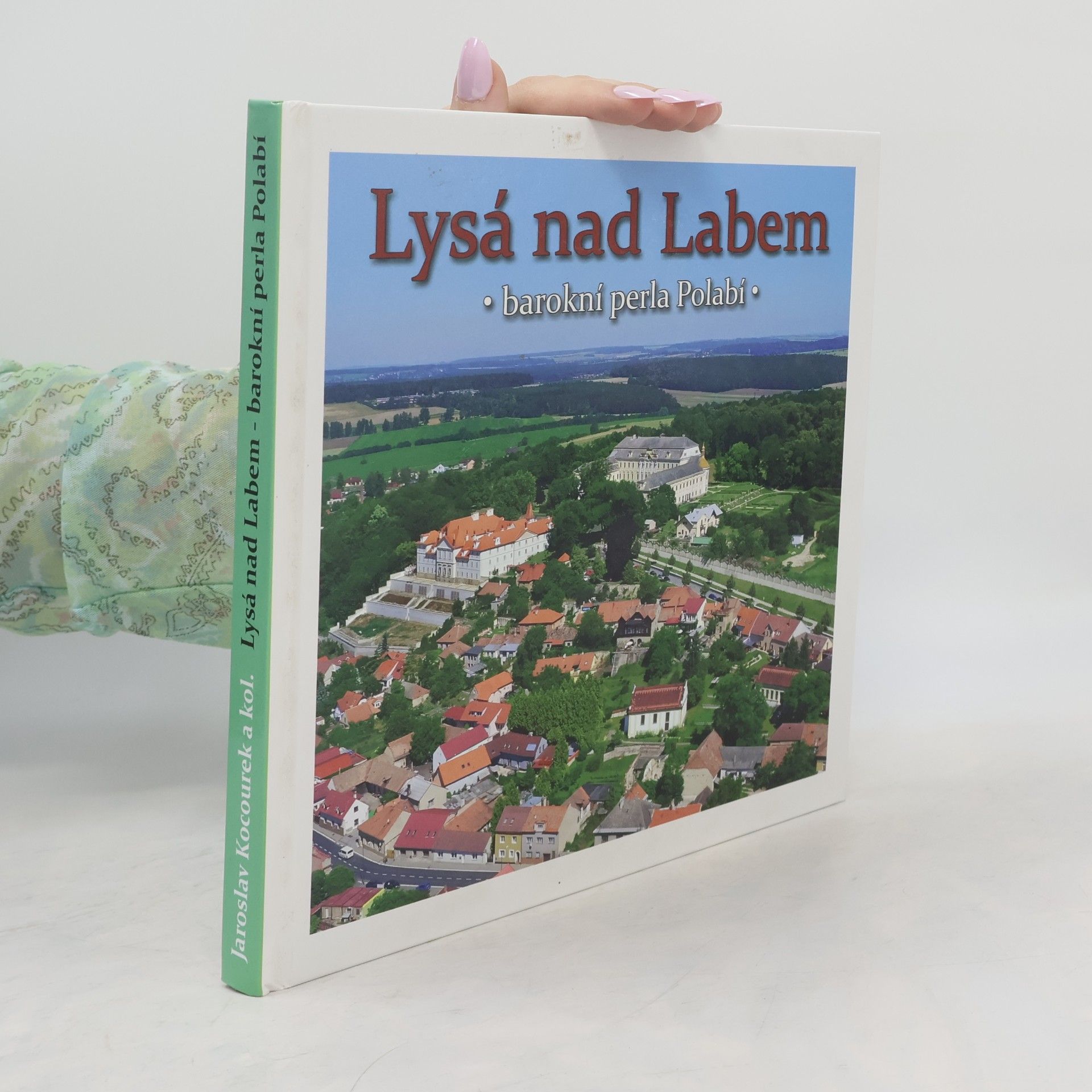 Jaroslav Kocourek Lysá nad Labem : barokní perla Polabí