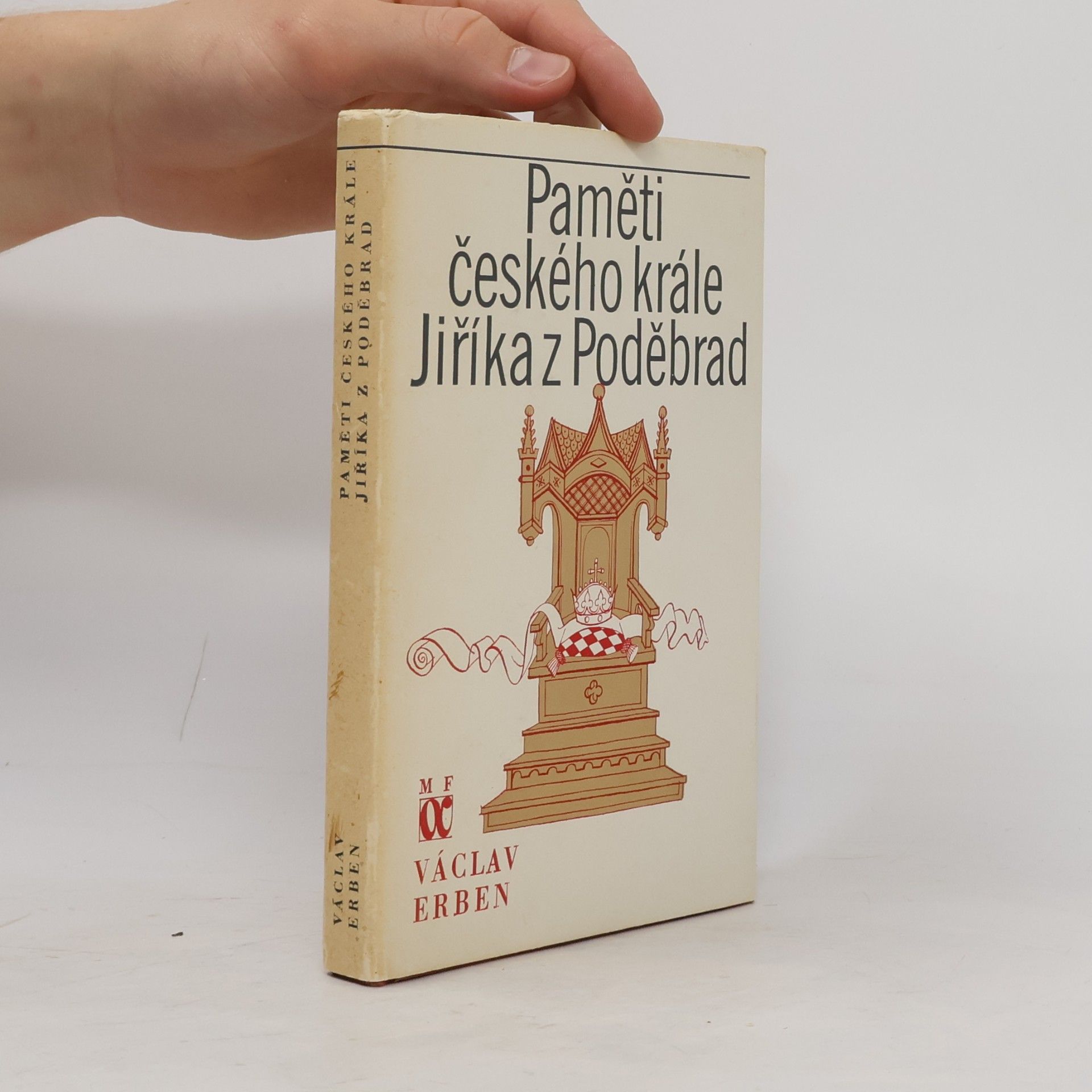 Václav Erben Paměti českého krále Jiříka z Poděbrad