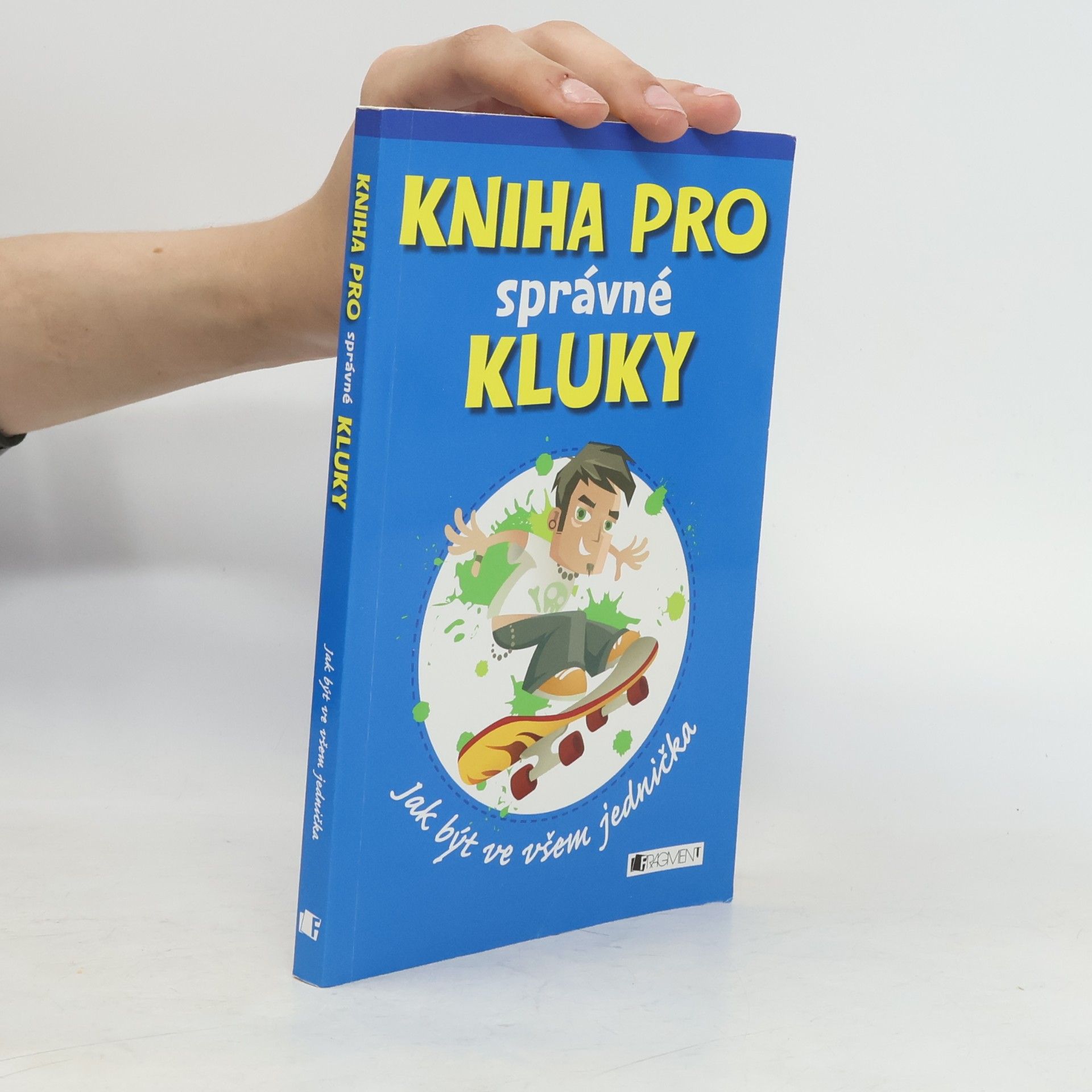 Dominique Enright Kniha pro správné kluky: Jak být ve všem jednička