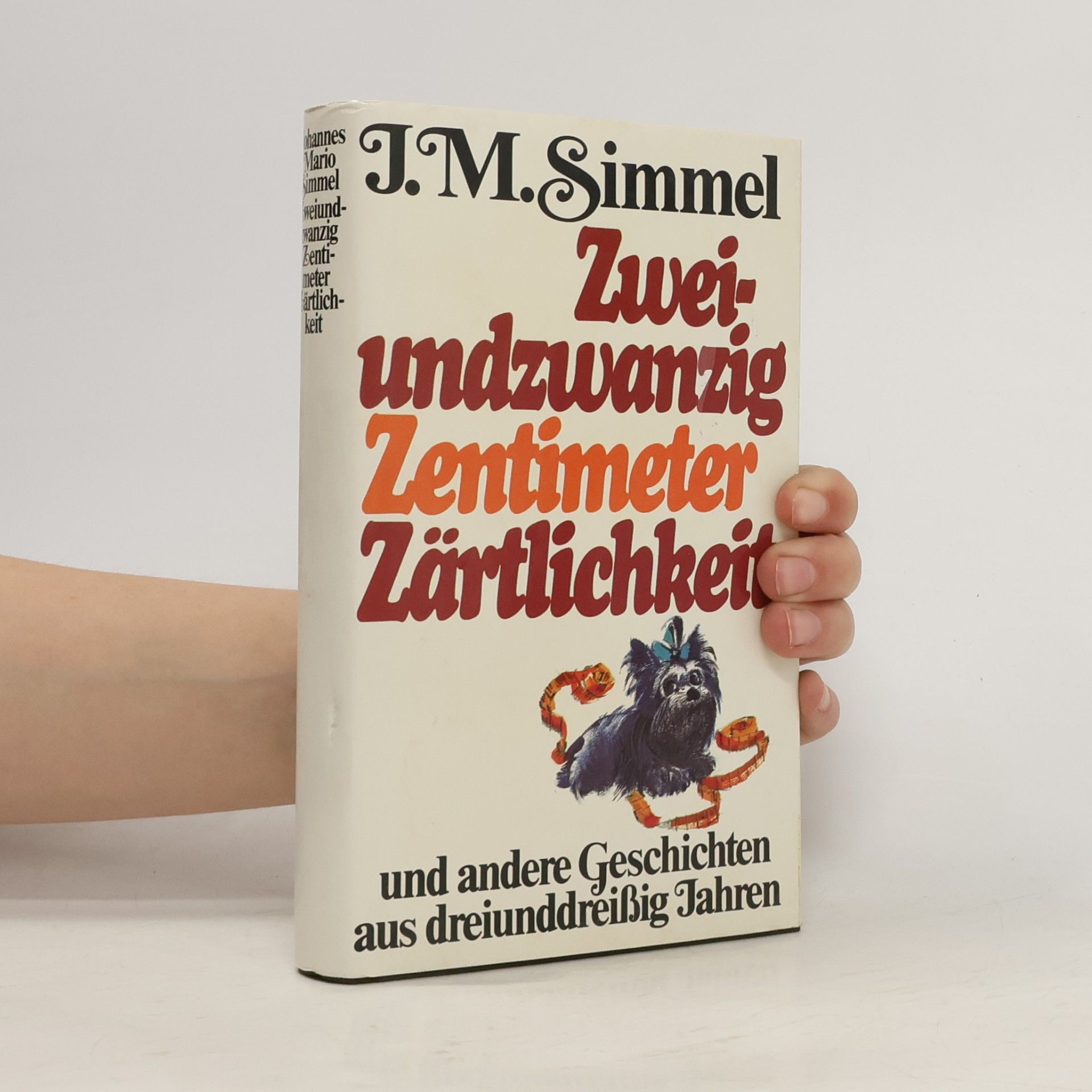 Johannes Mario Simmel Zweiundzwanzig Zentimeter Zärtlichkeit