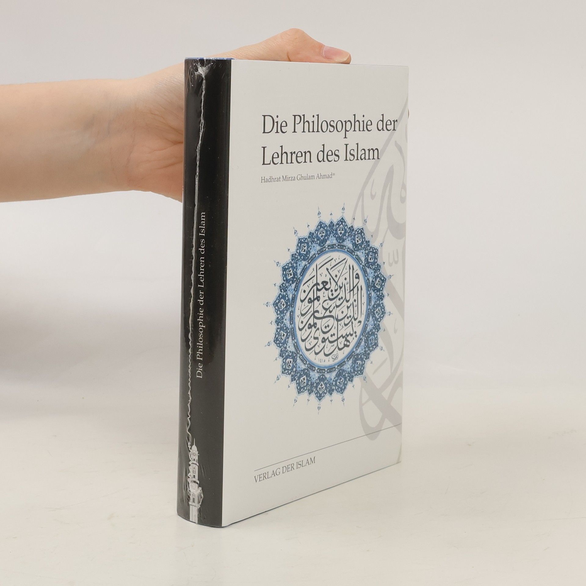 Hadhrat Mirza Ghulam Ahmad Die Philosophie der Lehren des Islam