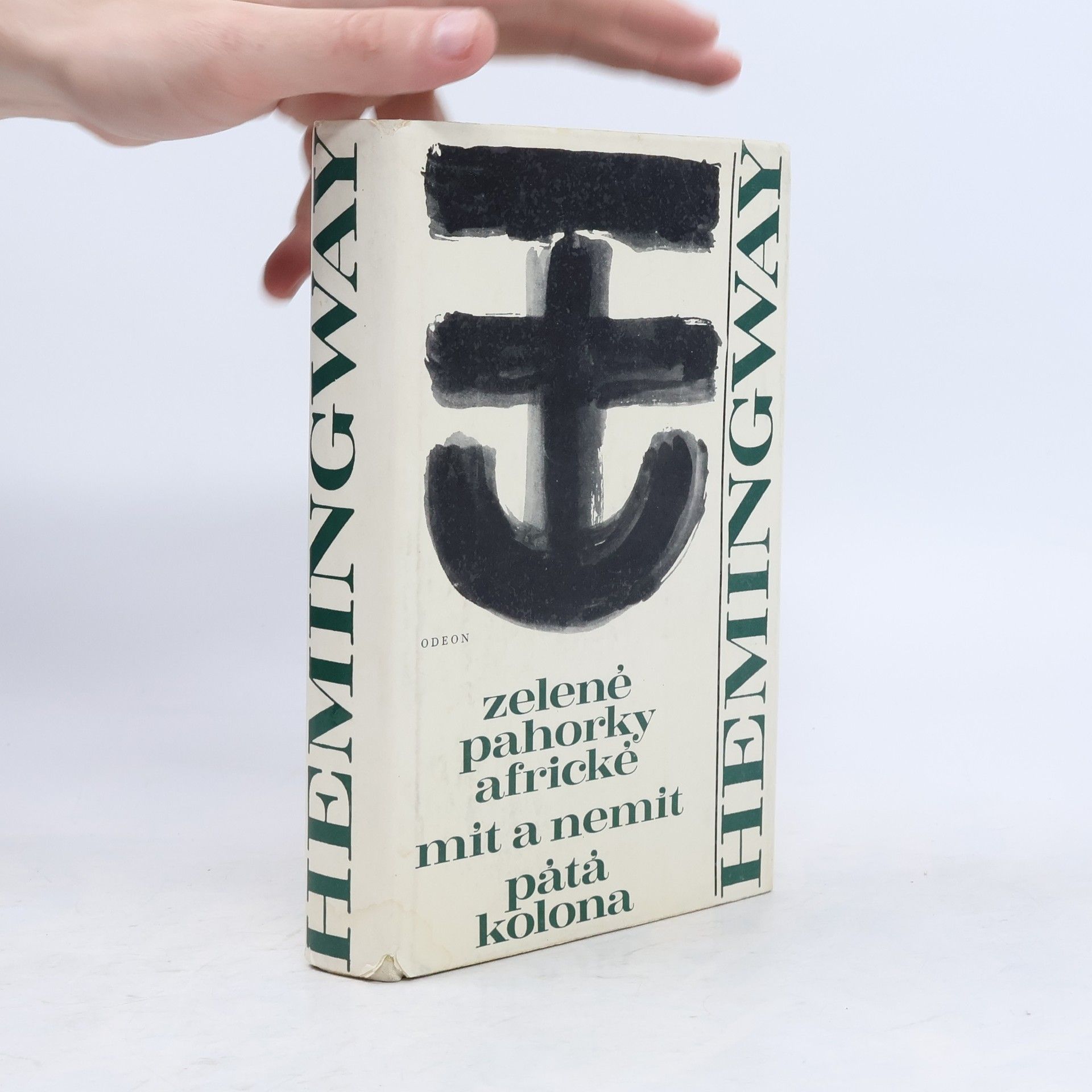 Ernest Hemingway Zelené pahorky africké. Mít a nemít. Pátá kolona