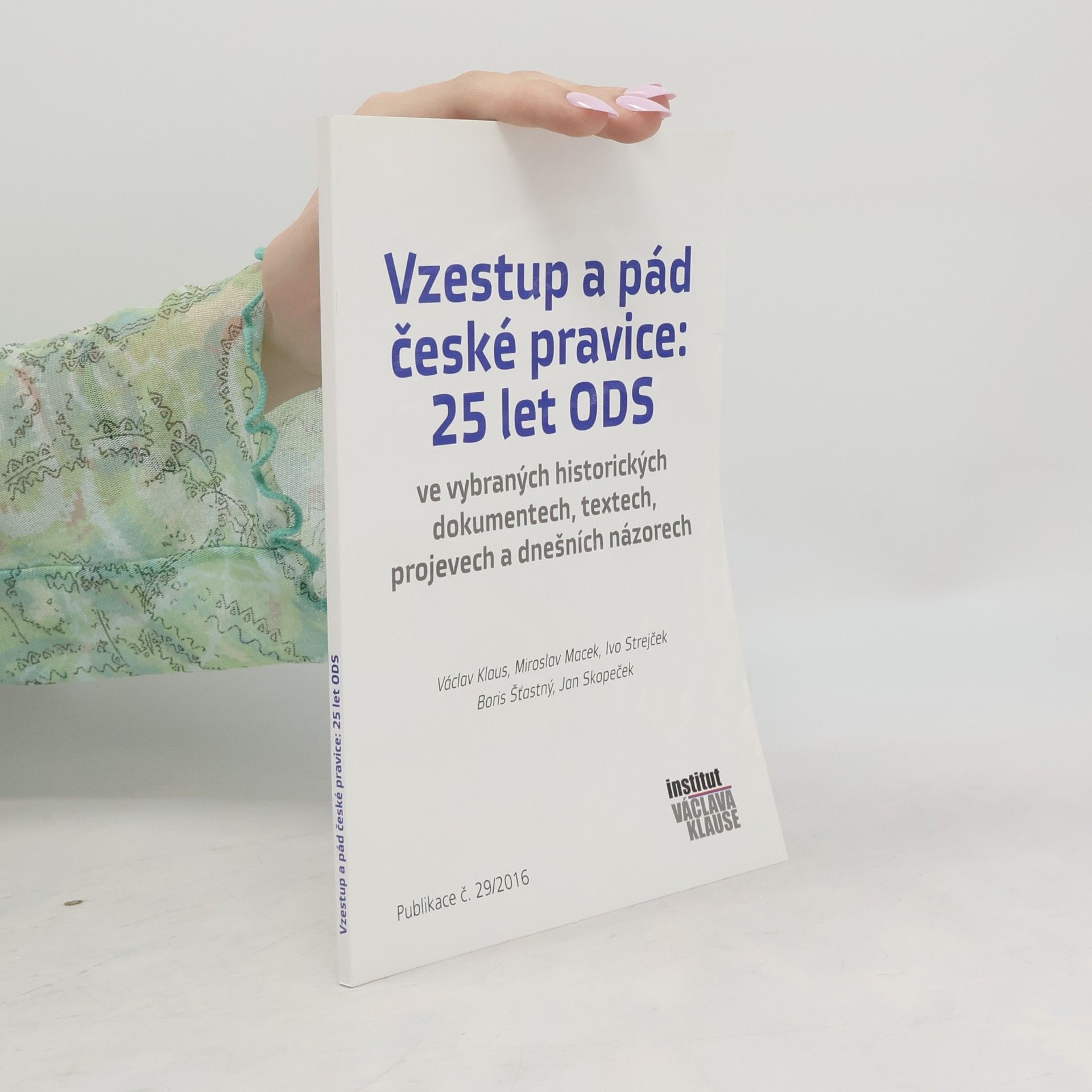 Ivo Strejček Vzestup a pád české pravice: 25 let ODS