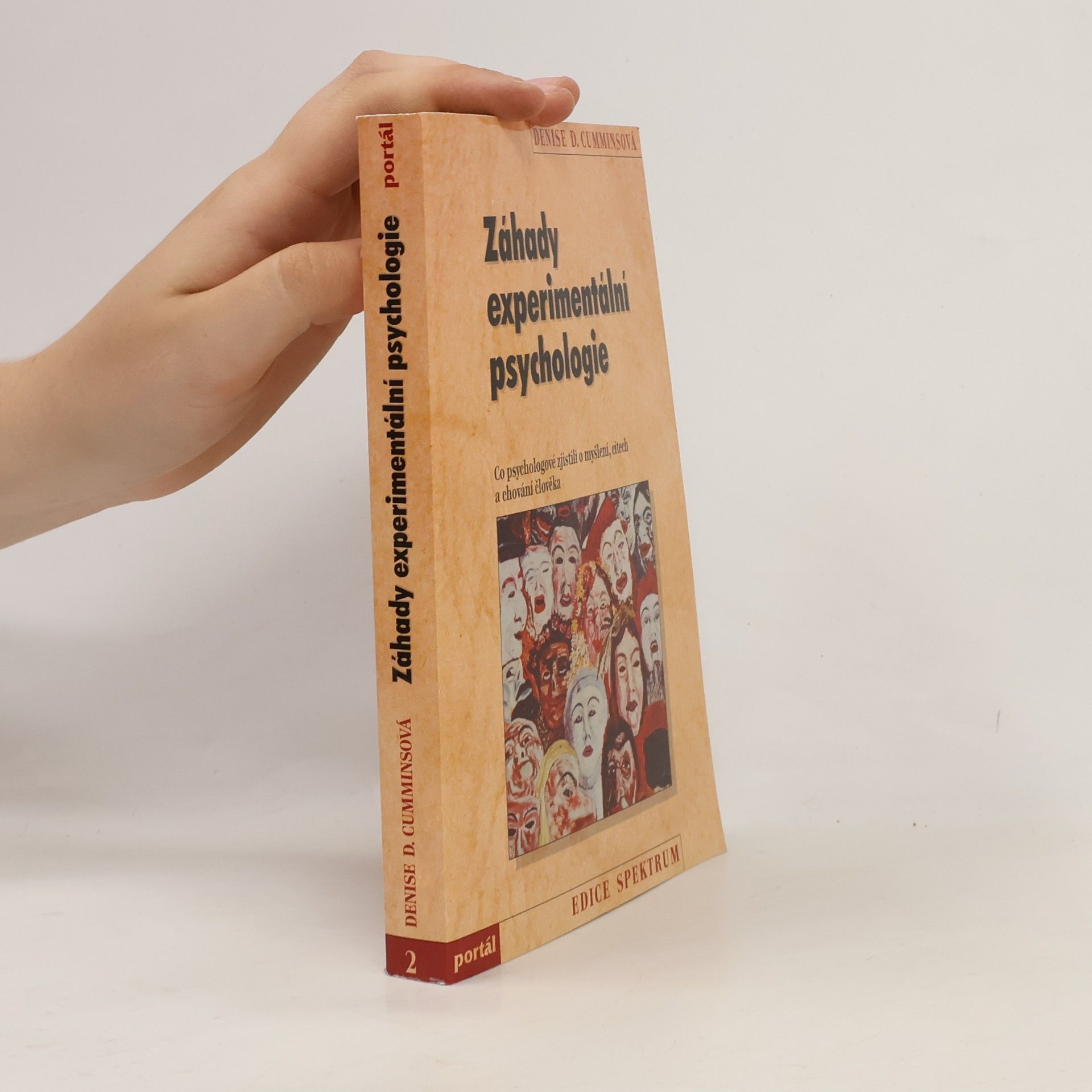 Denise D. Cummins Záhady experimentální psychologie : co psychologové zjistili o myšlení, citech a chování člověka