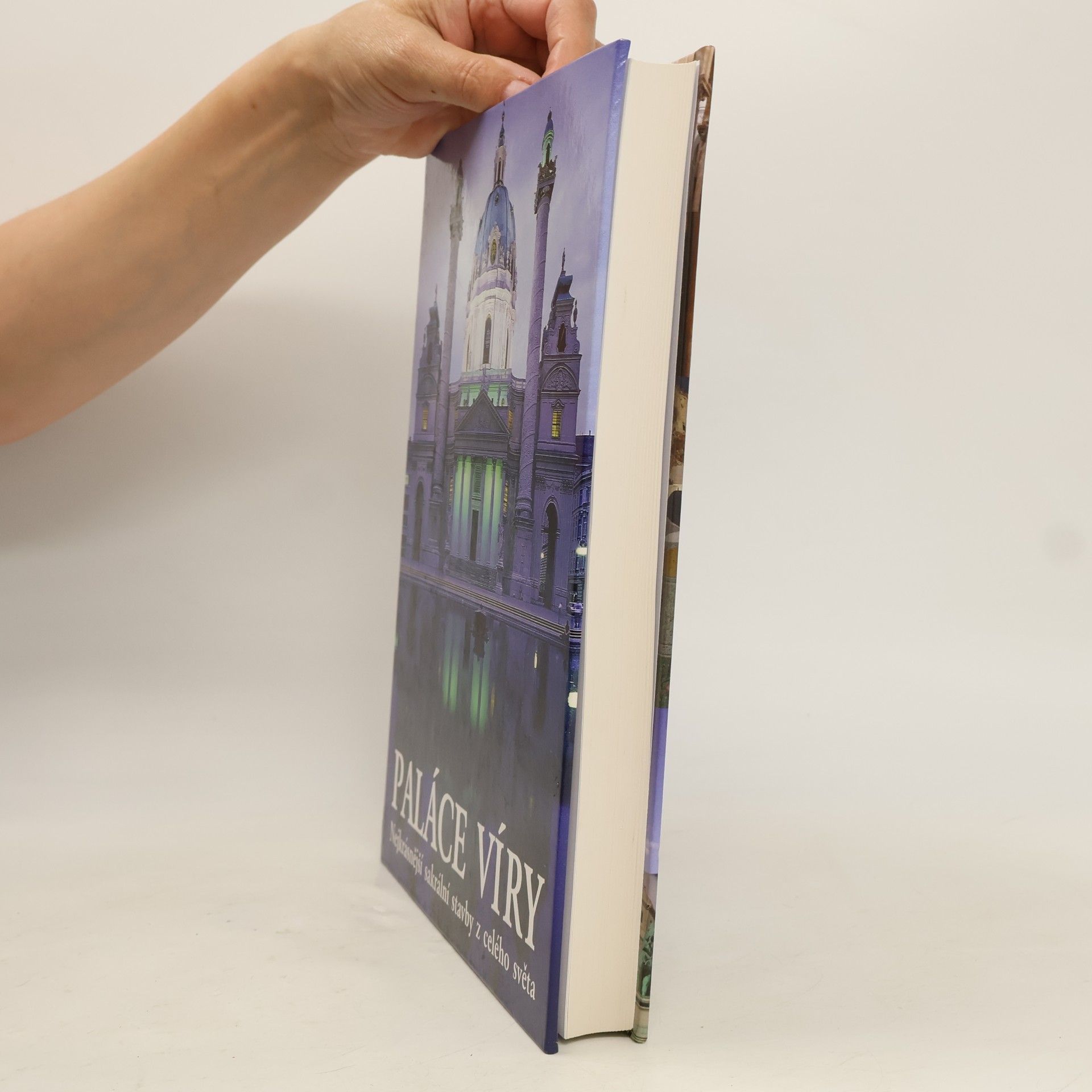 Collectif d'auteurs Paláce víry : Nejkrásnější sakrální stavby z celého světa