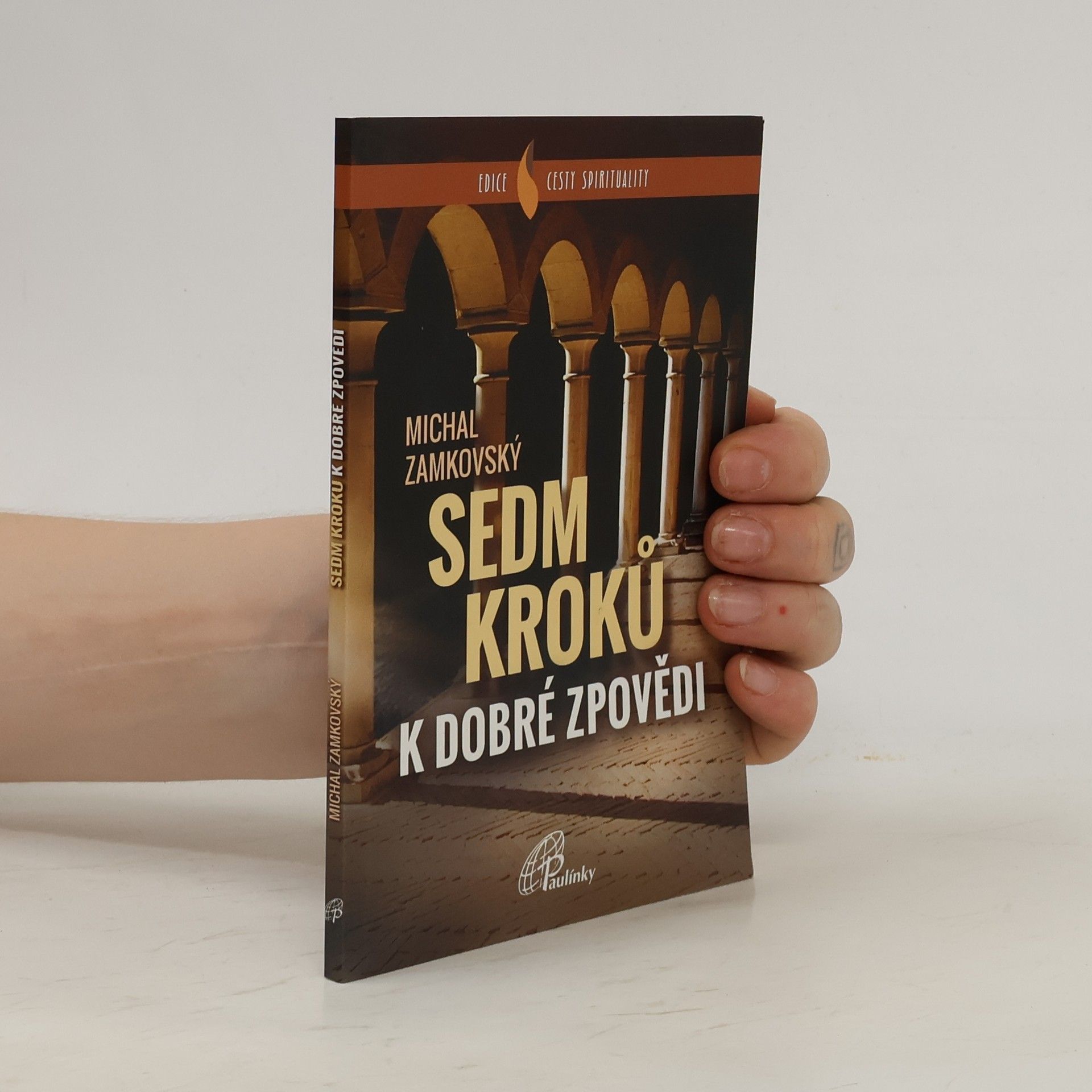Michal Zamkovský Sedm kroků k dobré zpovědi
