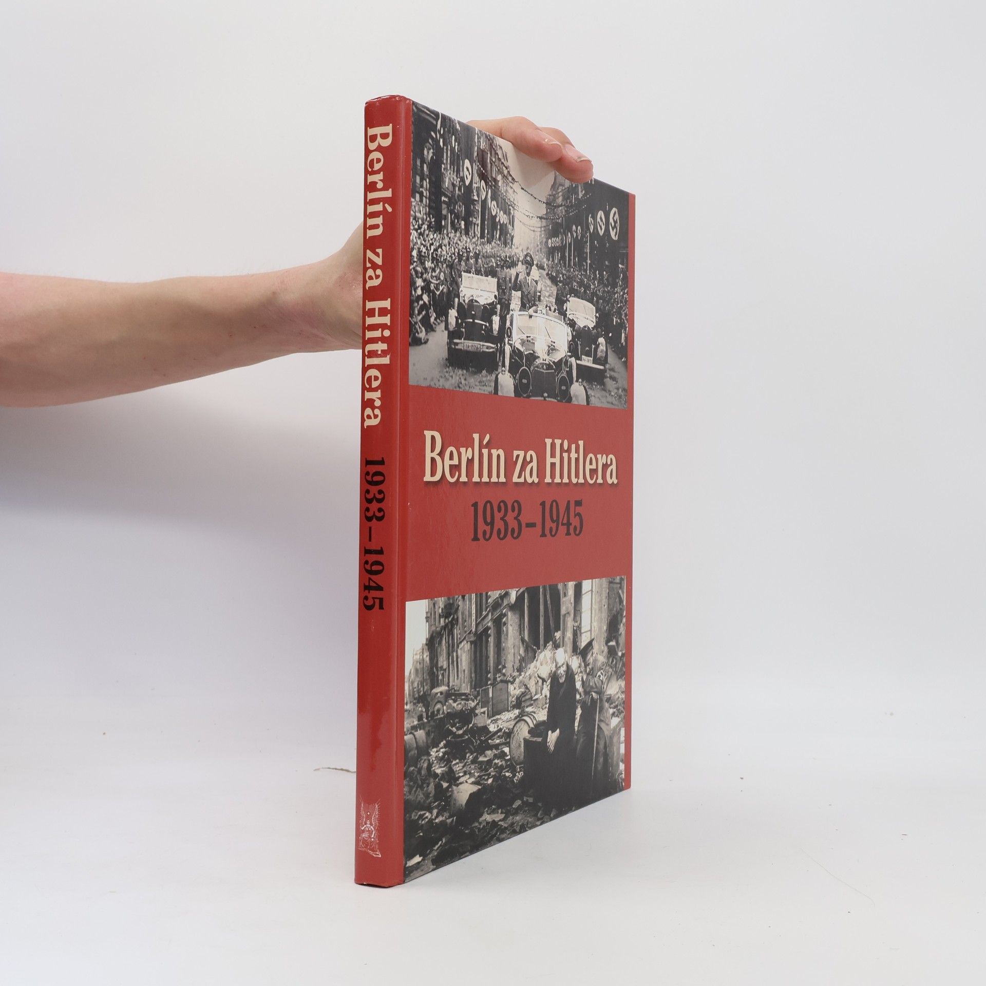 A. P. van de Bovenkamp Berlín za Hitlera 1933-1945
