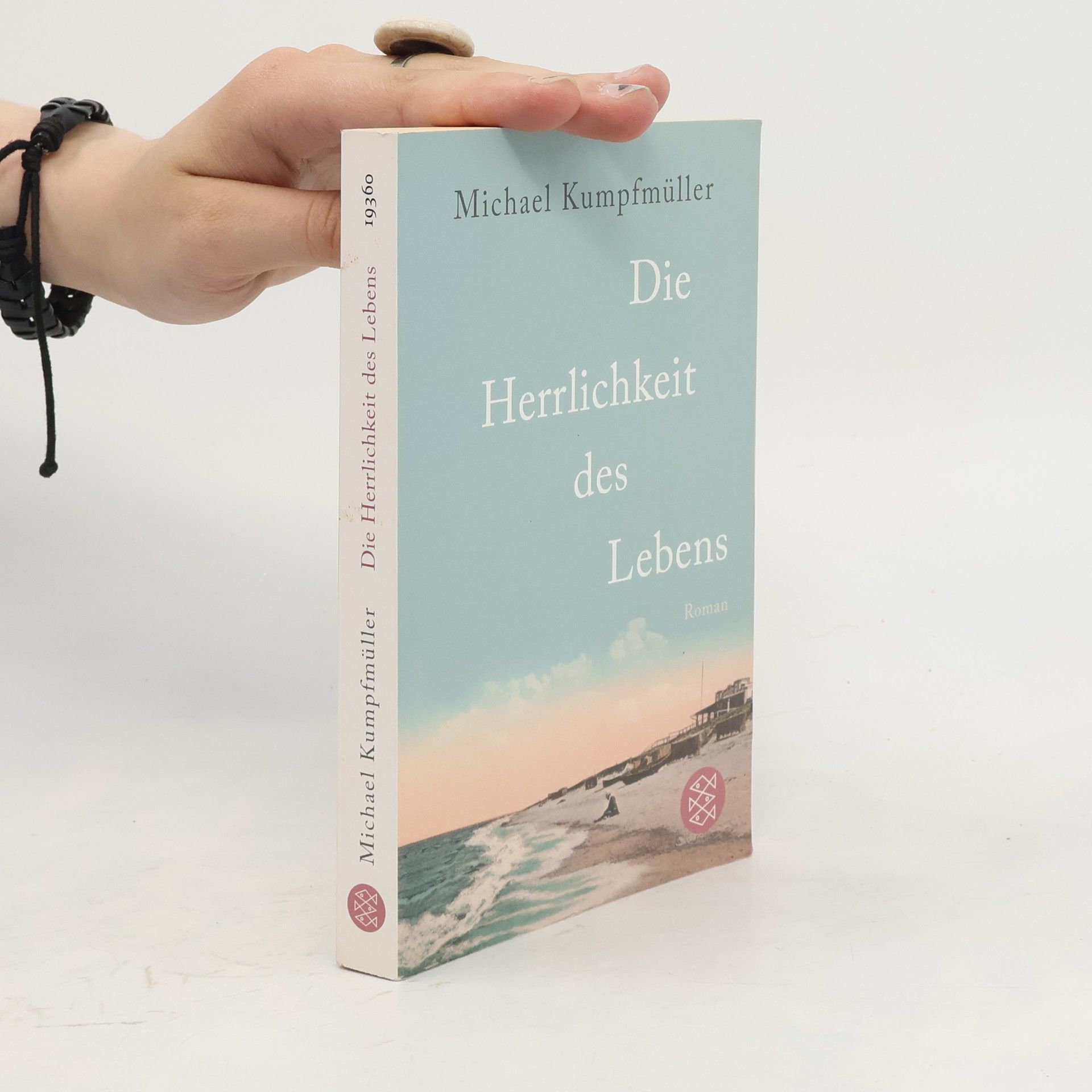Michael Kumpfmüller Die Herrlichkeit des Lebens