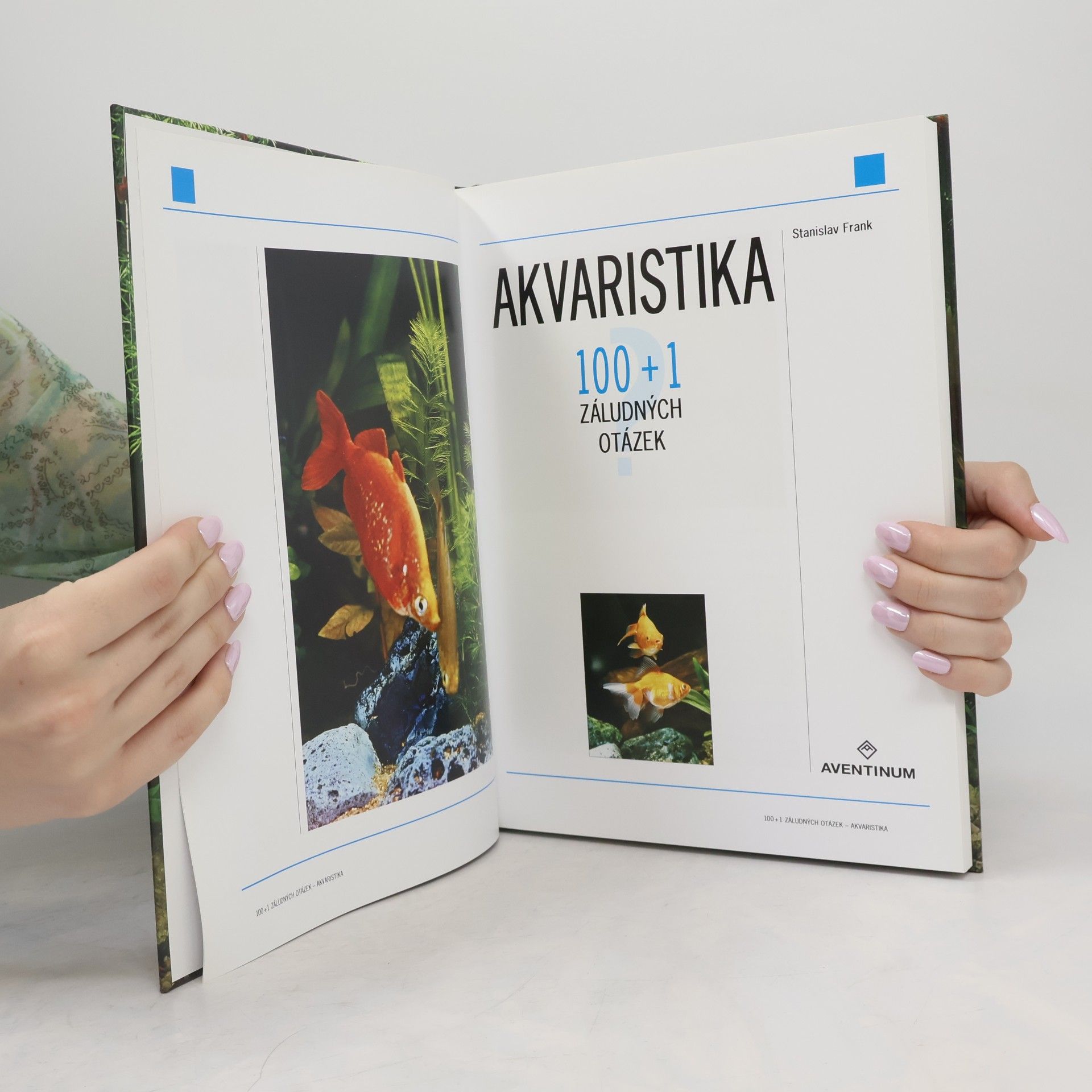 Stanislav Frank Akvaristika. 100 + 1 záludných otázek