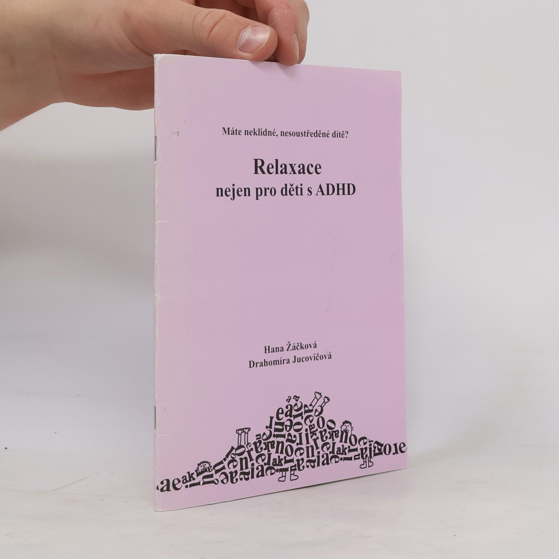 Hana Žáčková Relaxace nejen pro děti s ADHD