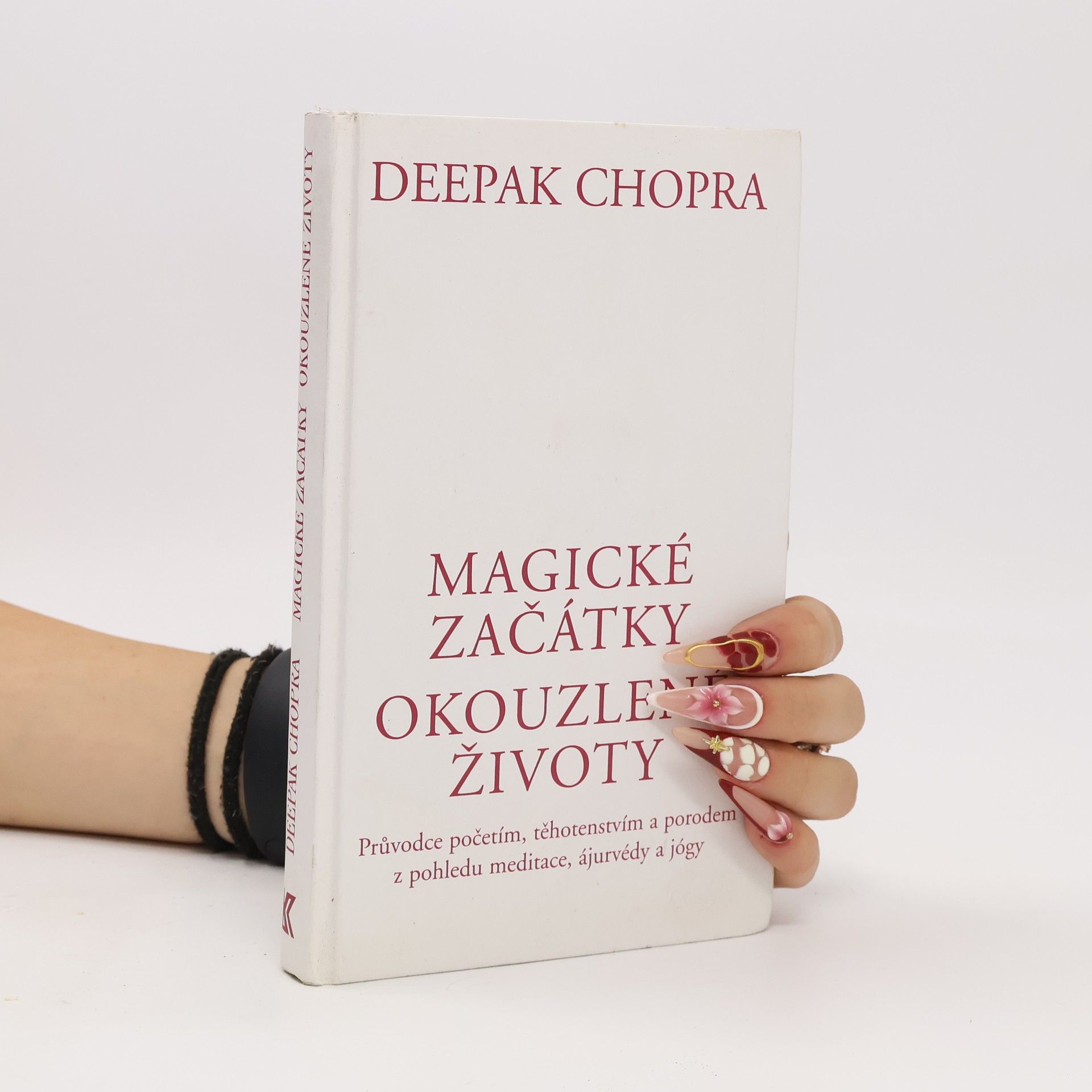 Deepak Chopra Magické začátky, okouzlené životy