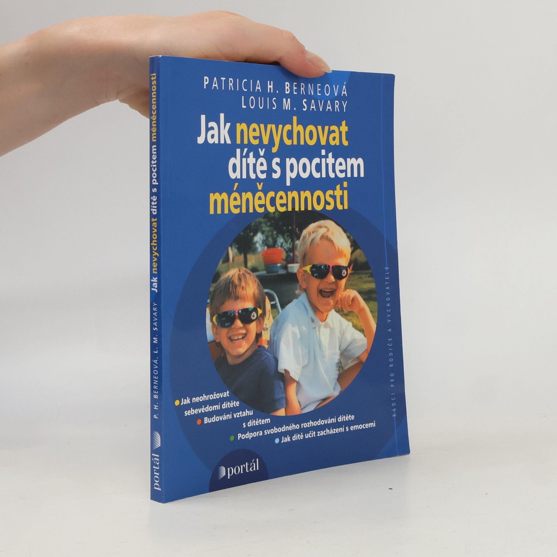 Patricia H. Berne Jak nevychovat dítě s pocitem méněcennosti