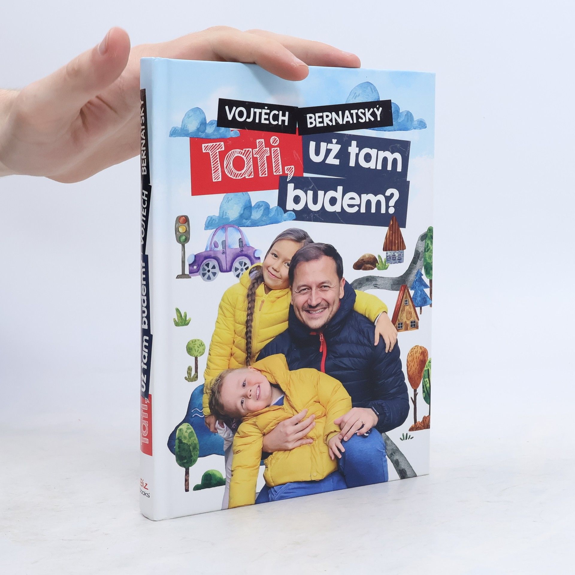 Vojtěch Bernatský Tati, už tam budem?